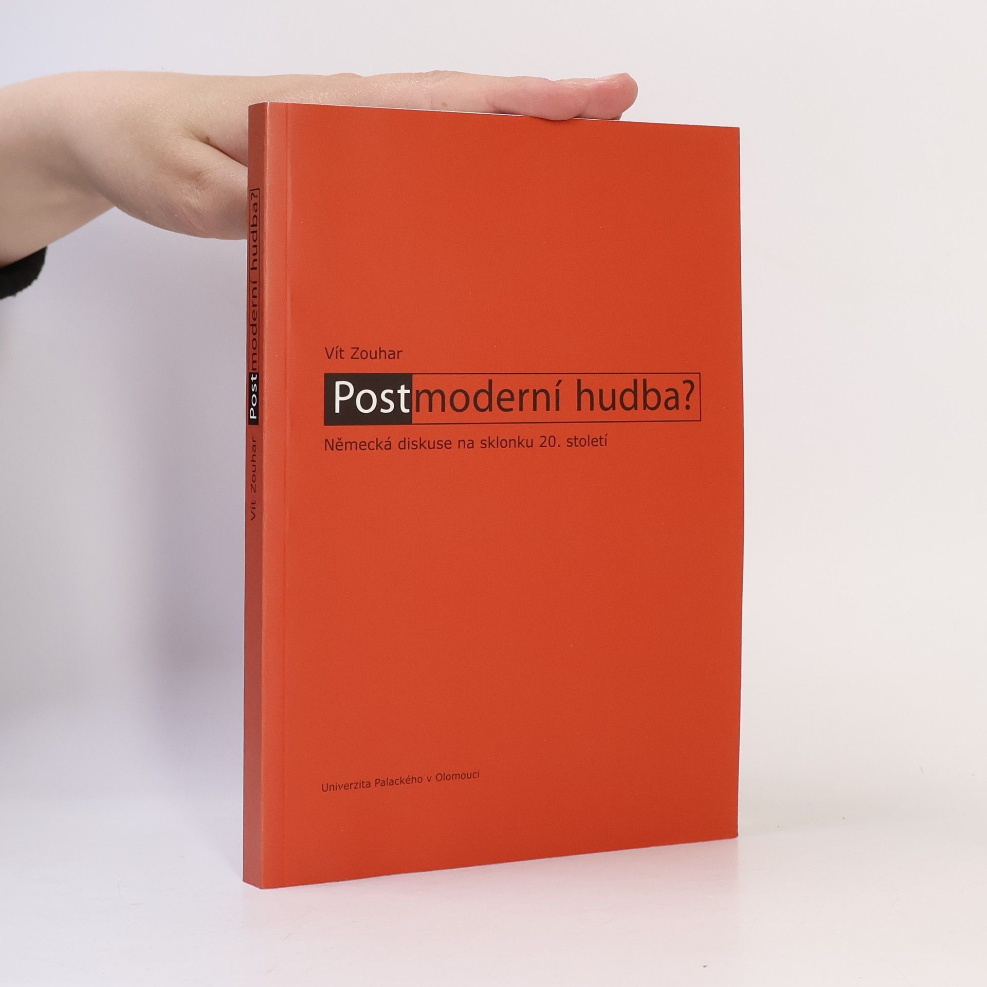 Vít Zouhar Postmoderní hudba?
