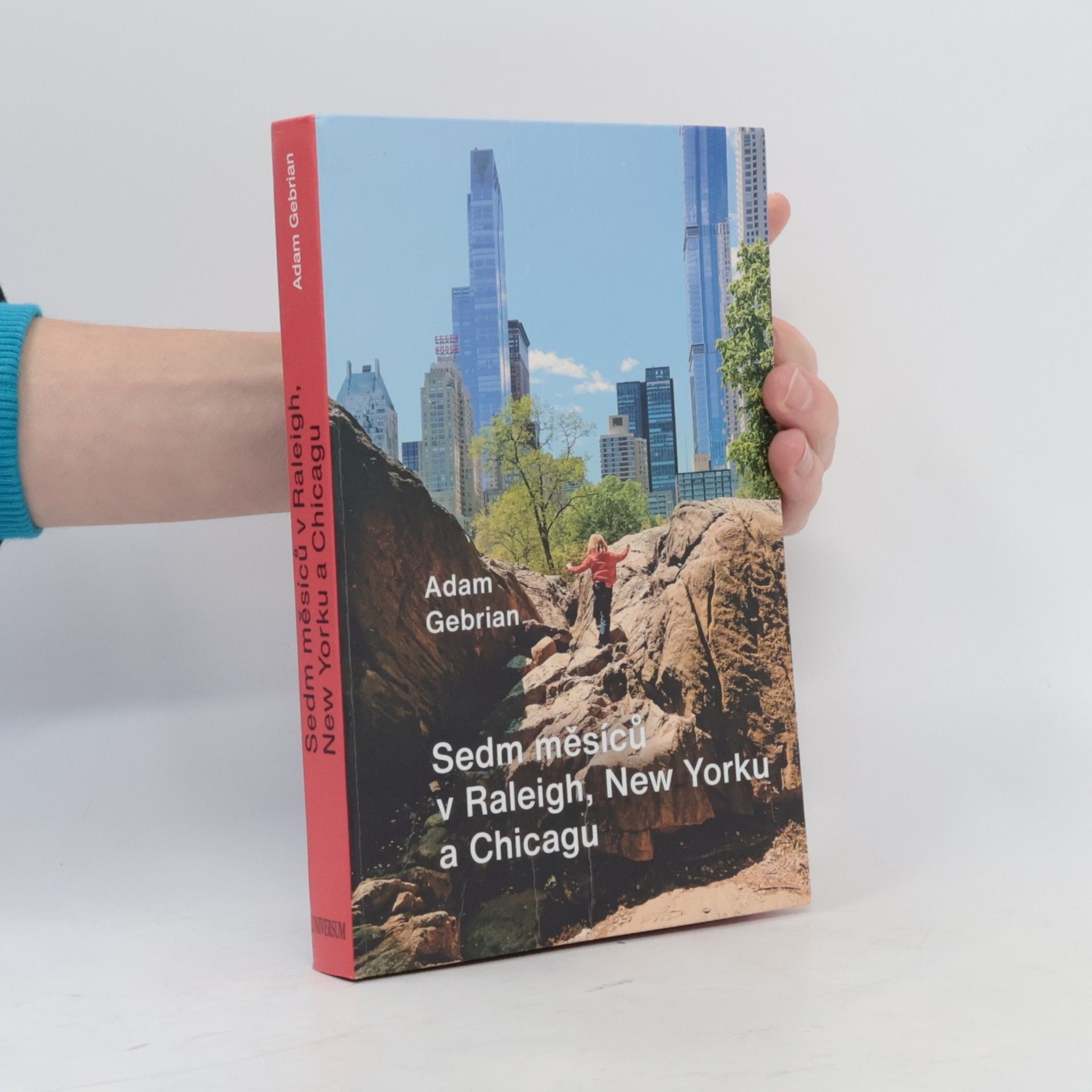Adam Gebrian Sedm měsíců v Raleigh, New Yorku a Chicagu
