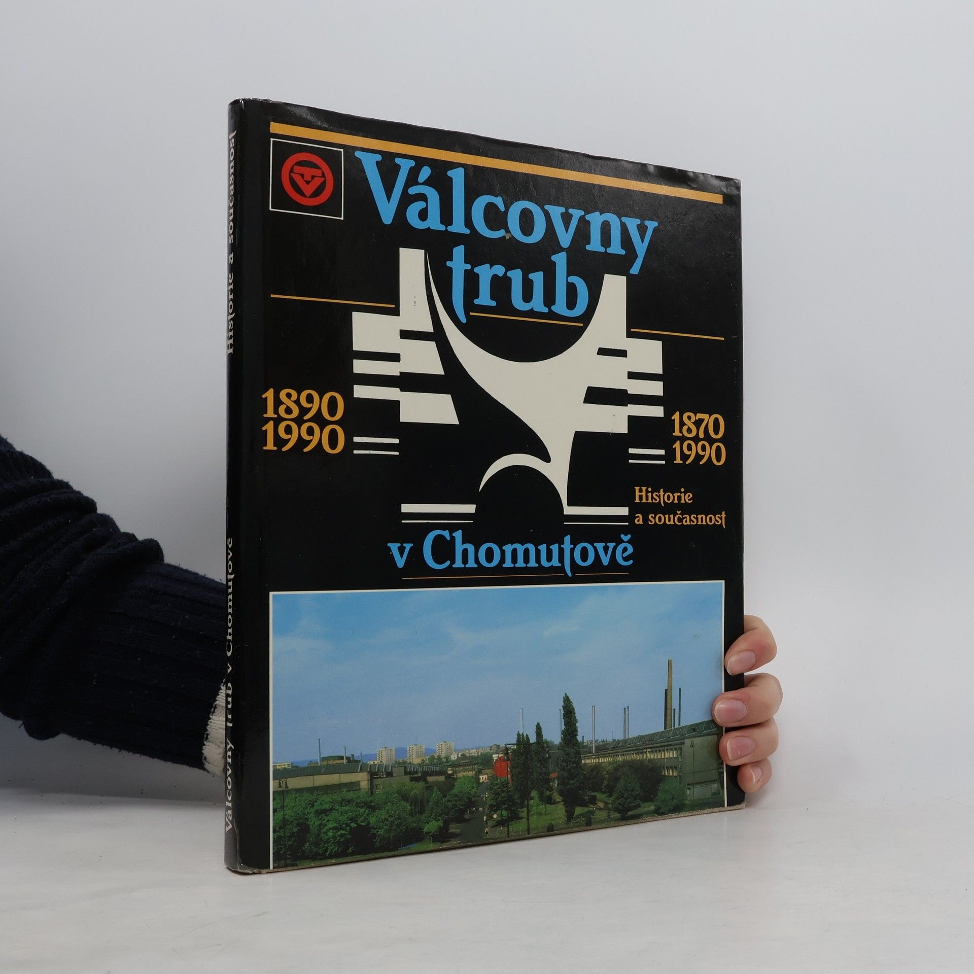 Autorenkollektiv Válcovny trub v Chomutově. Historie a současnost