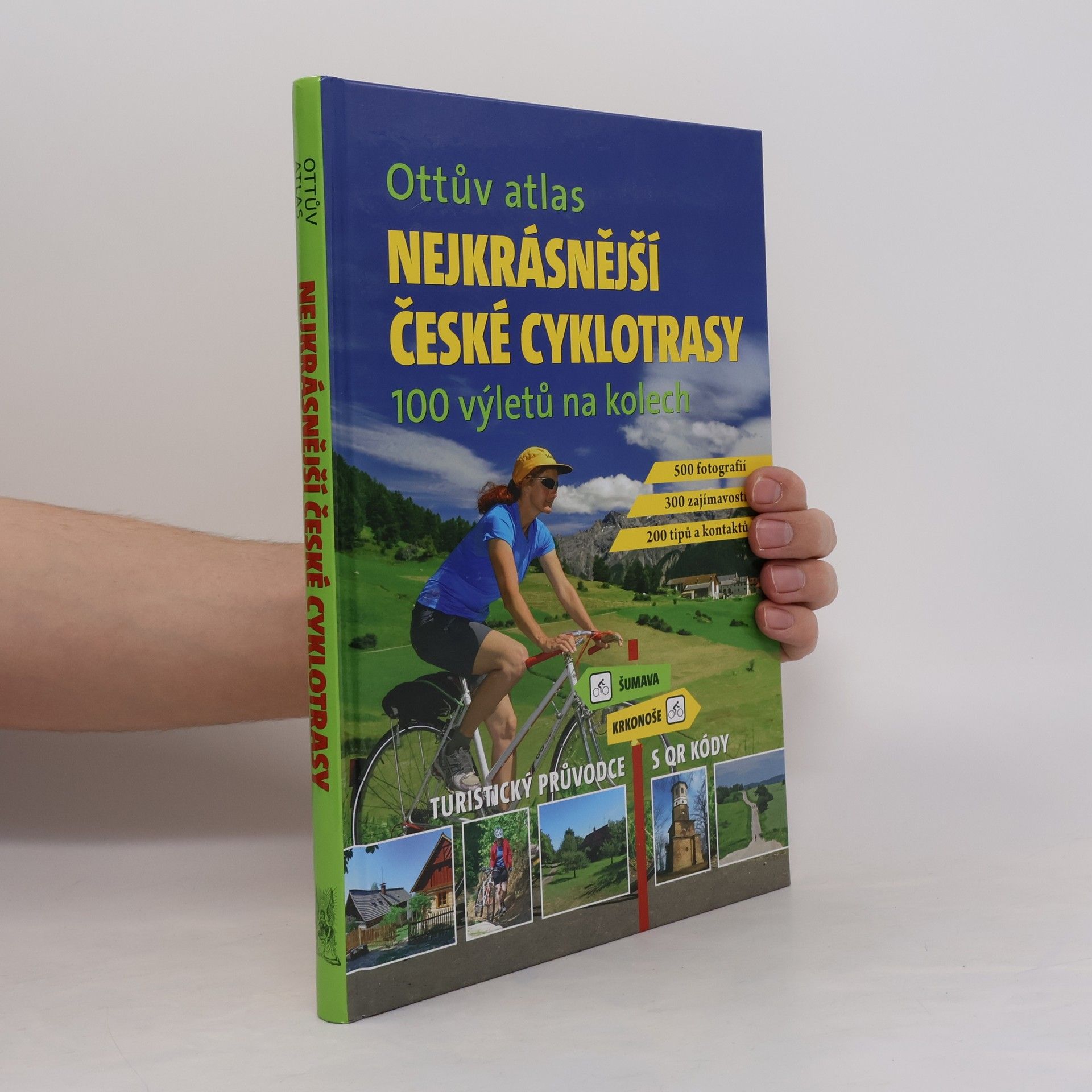 Ivo Paulík Nejkrásnější české cyklotrasy : 100 výletů na kolech : turistický průvodce s QR kódy