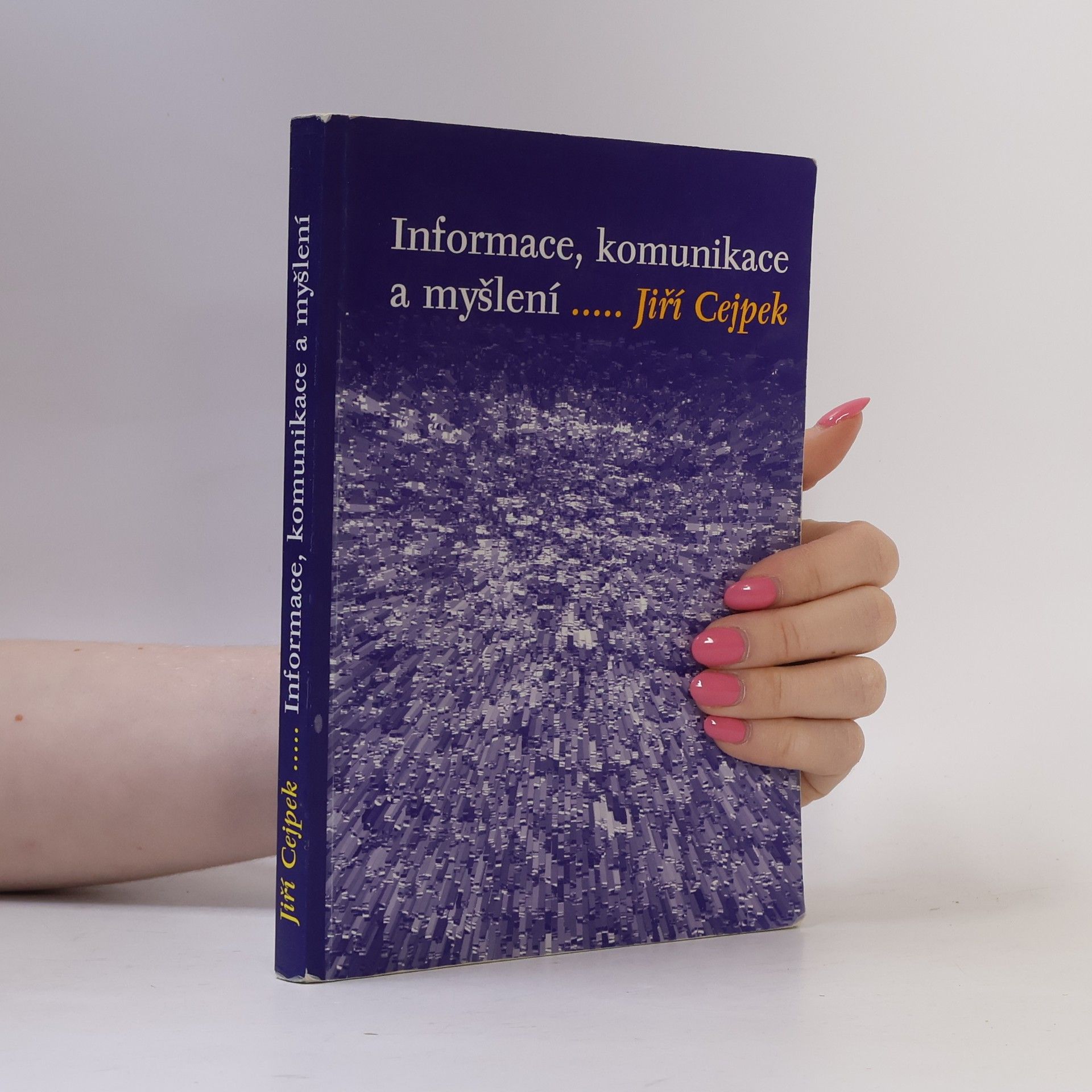 Jiří Cejpek Informace, komunikace a myšlení