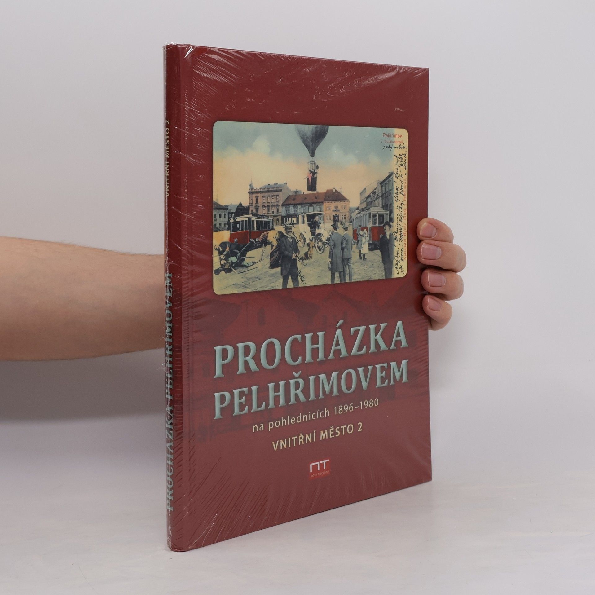 Rostislav Čech Procházka Pelhřimovem na pohlednicích 1897-1980