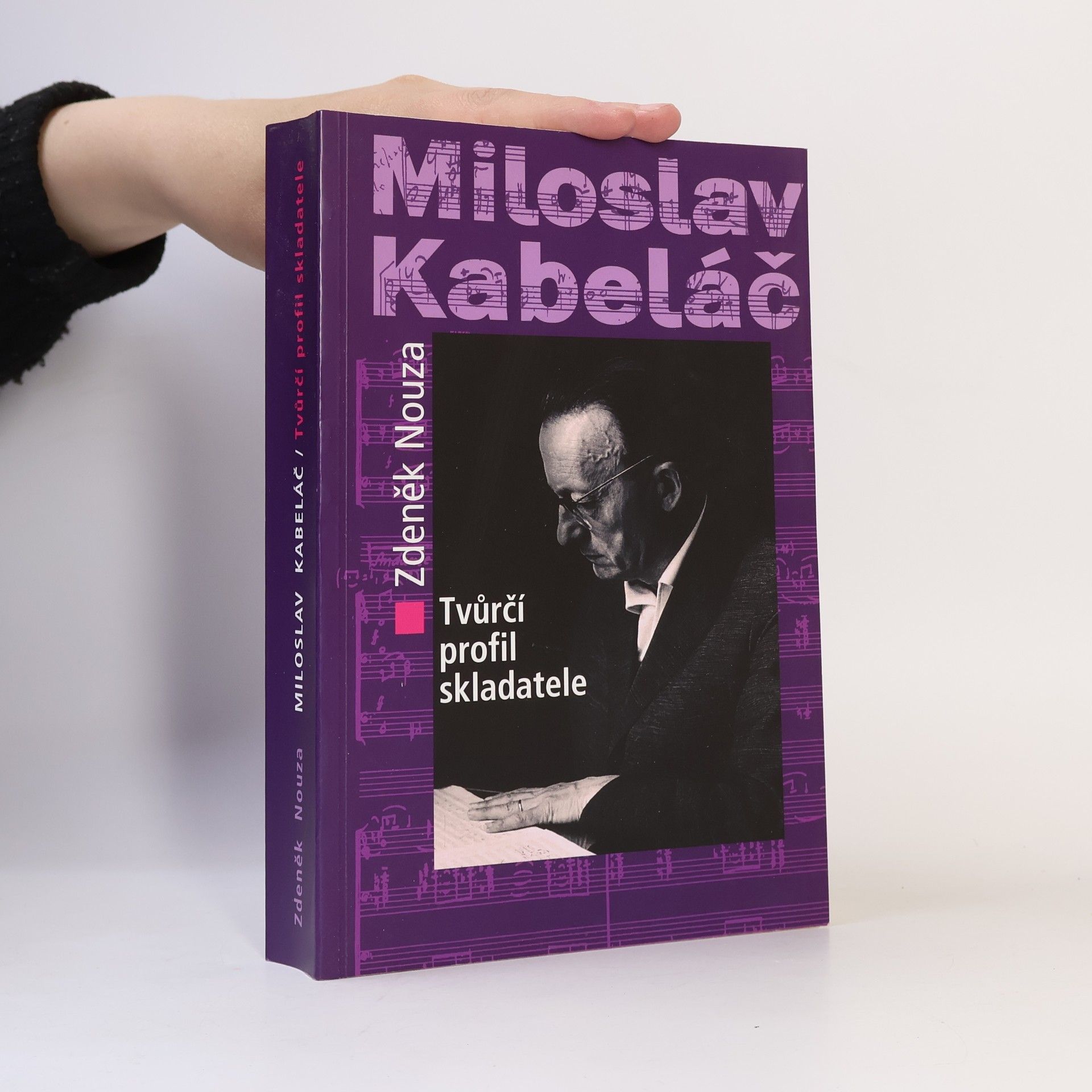 Zdene k. Nouza Miloslav Kabeláč. Tvůrčí profil skladatele