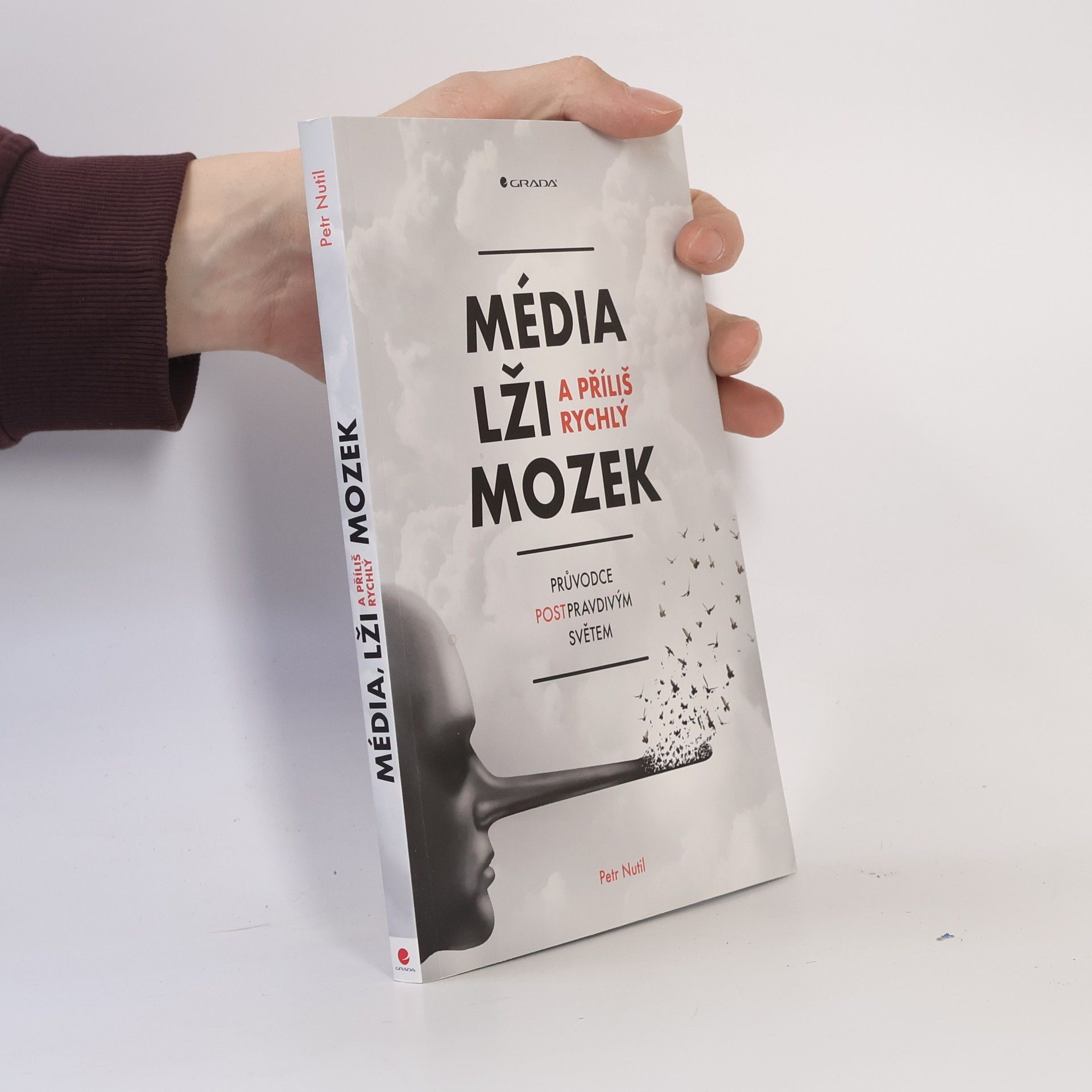 Petr Nutil Média, lži a příliš rychlý mozek