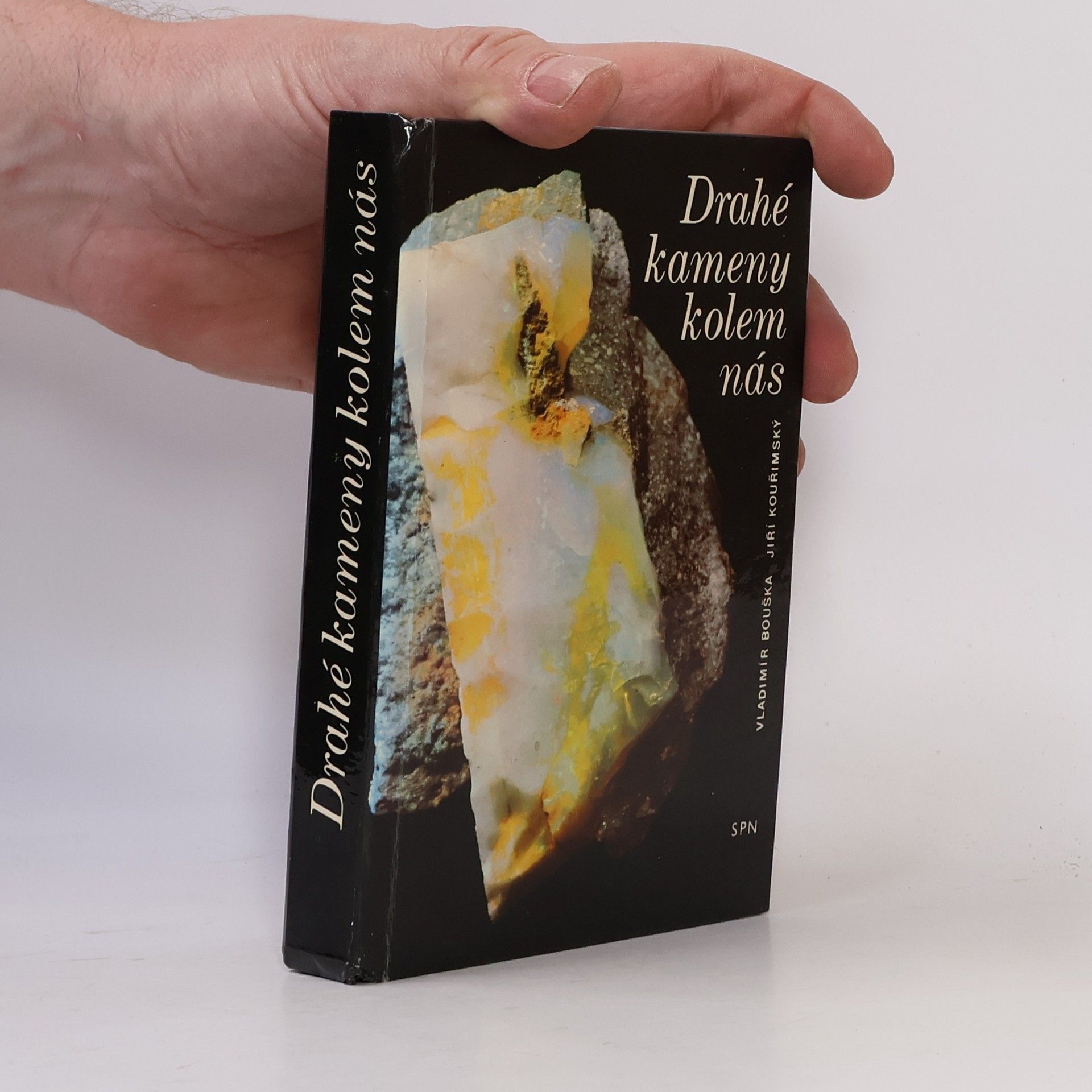 Jiří Kouřimský Drahé kameny kolem nás