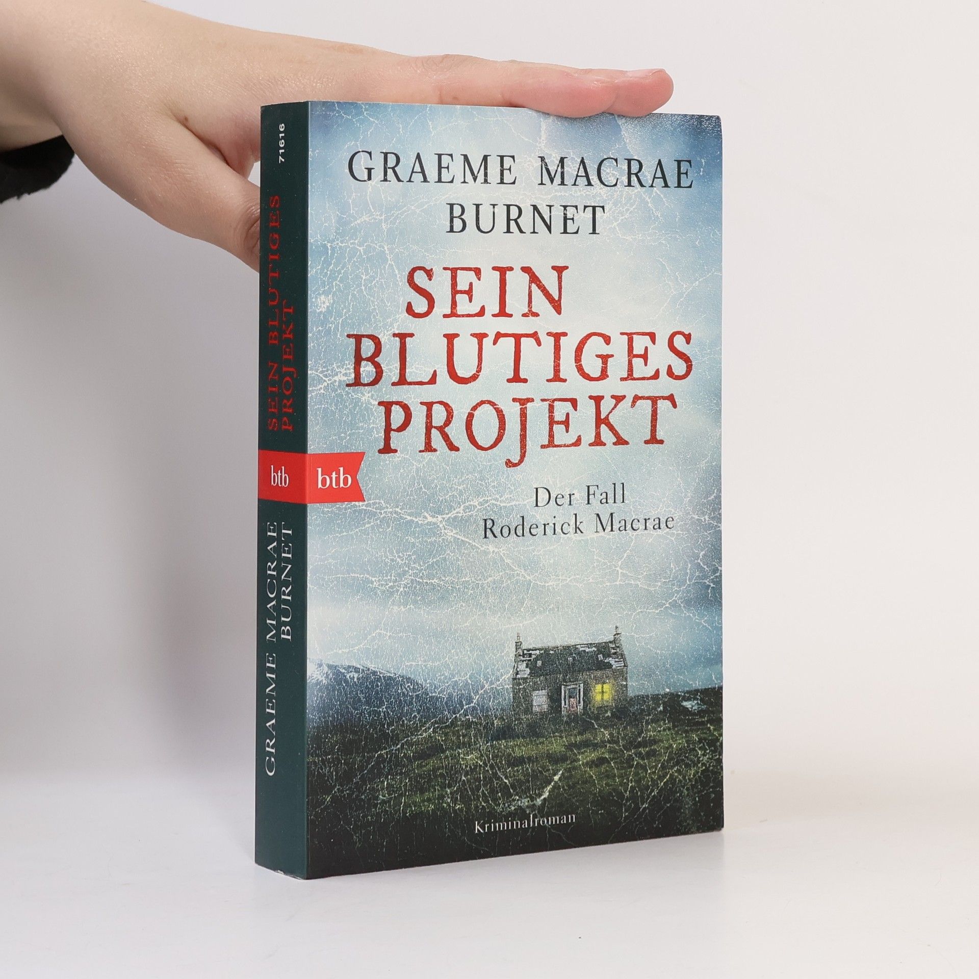 Graeme Macrae Burnet Sein blutiges Projekt - Der Fall Roderick Macrae