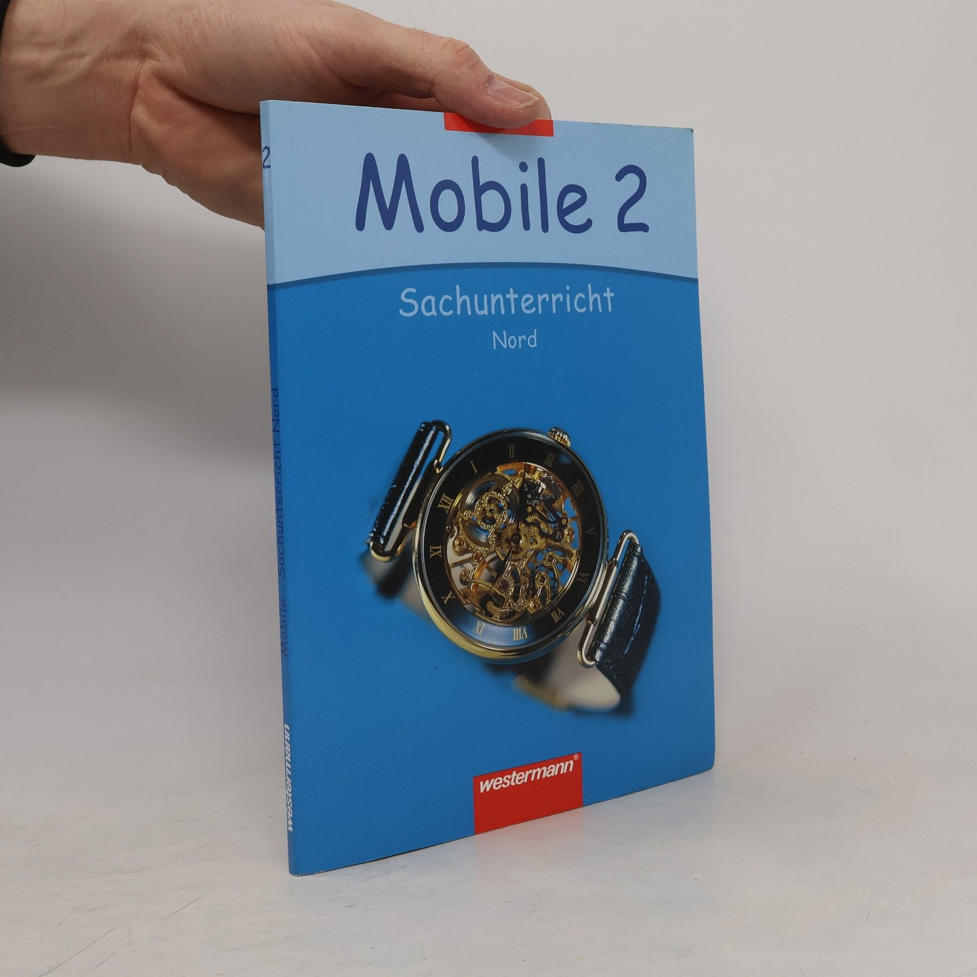 Edith Burghardt Mobile - 2: Sachunterricht Nord. Schülerband. Neubearbeitung