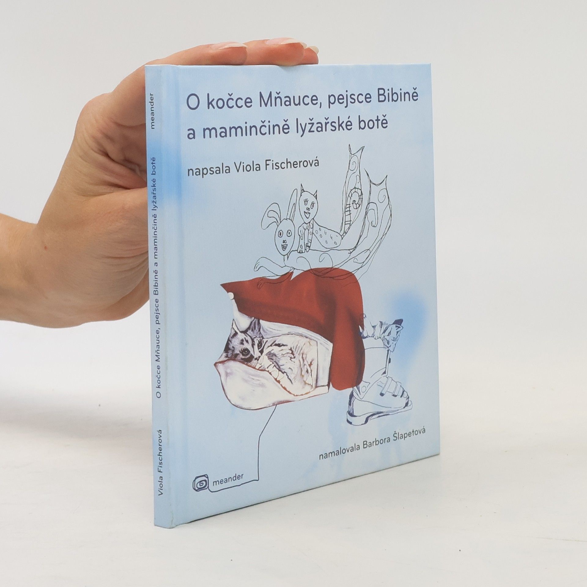 Barbora Šlapetová O kočce Mňauce, pejsce Bibině a maminčině lyžařské botě