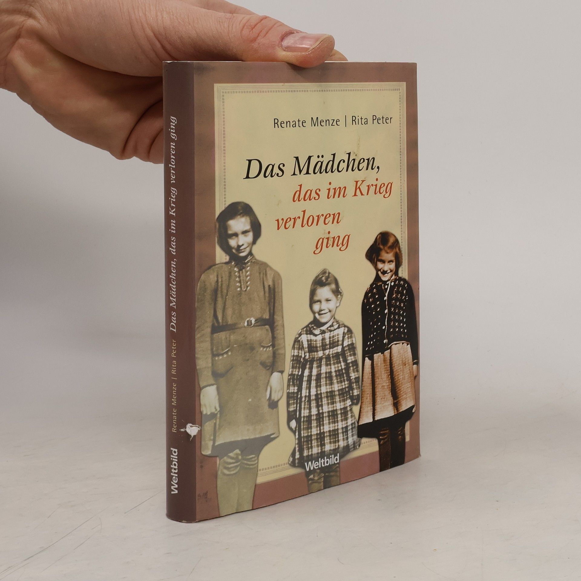 Renate Menze Das Mädchen, das im Krieg verloren ging