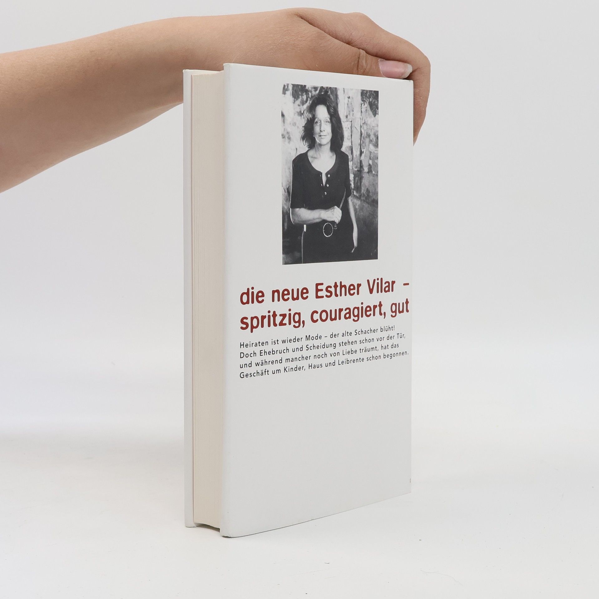 Vilar Esther Heiraten ist unmoralisch