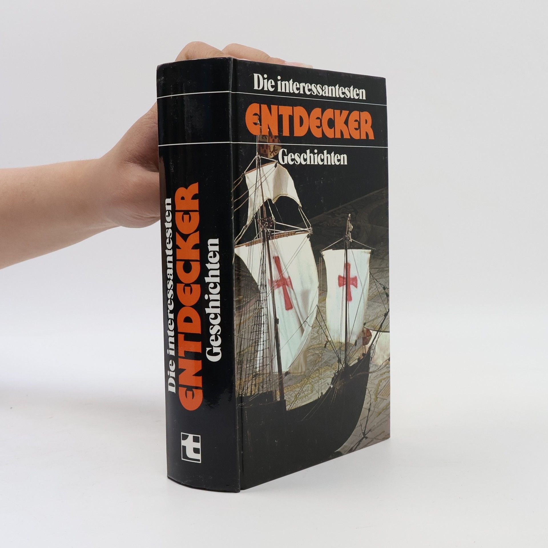 Various authors Die interessantesten Entdecker-Geschichten