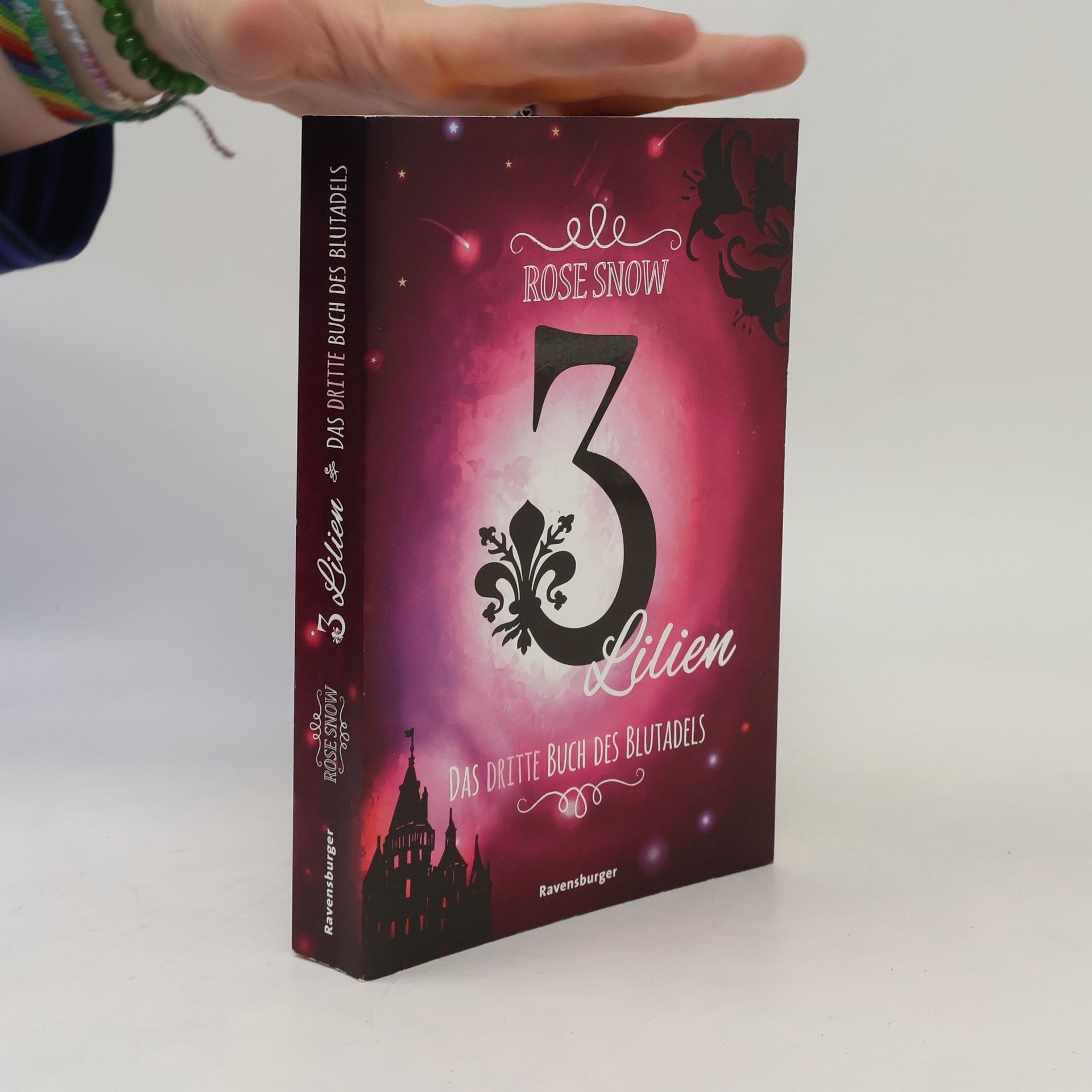 Rose Snow 3 Lilien. Das dritte Buch des Blutadels