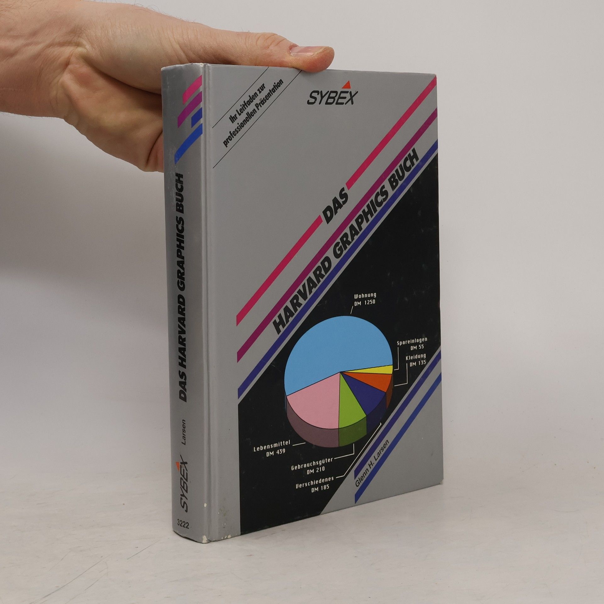 Glenn H. Larsen Das Harvard-Graphics-Buch