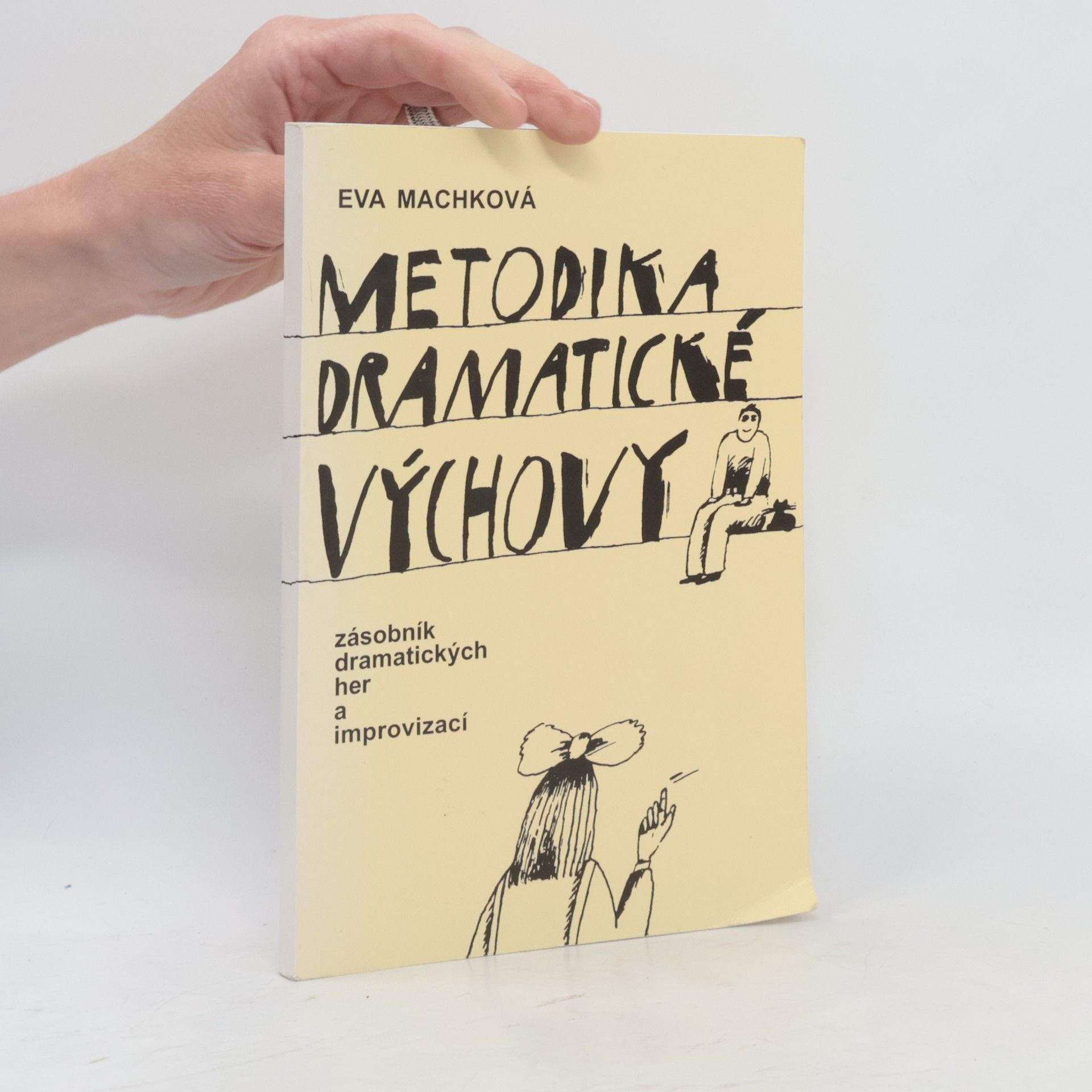 Eva Machková Metodika dramatické výchovy