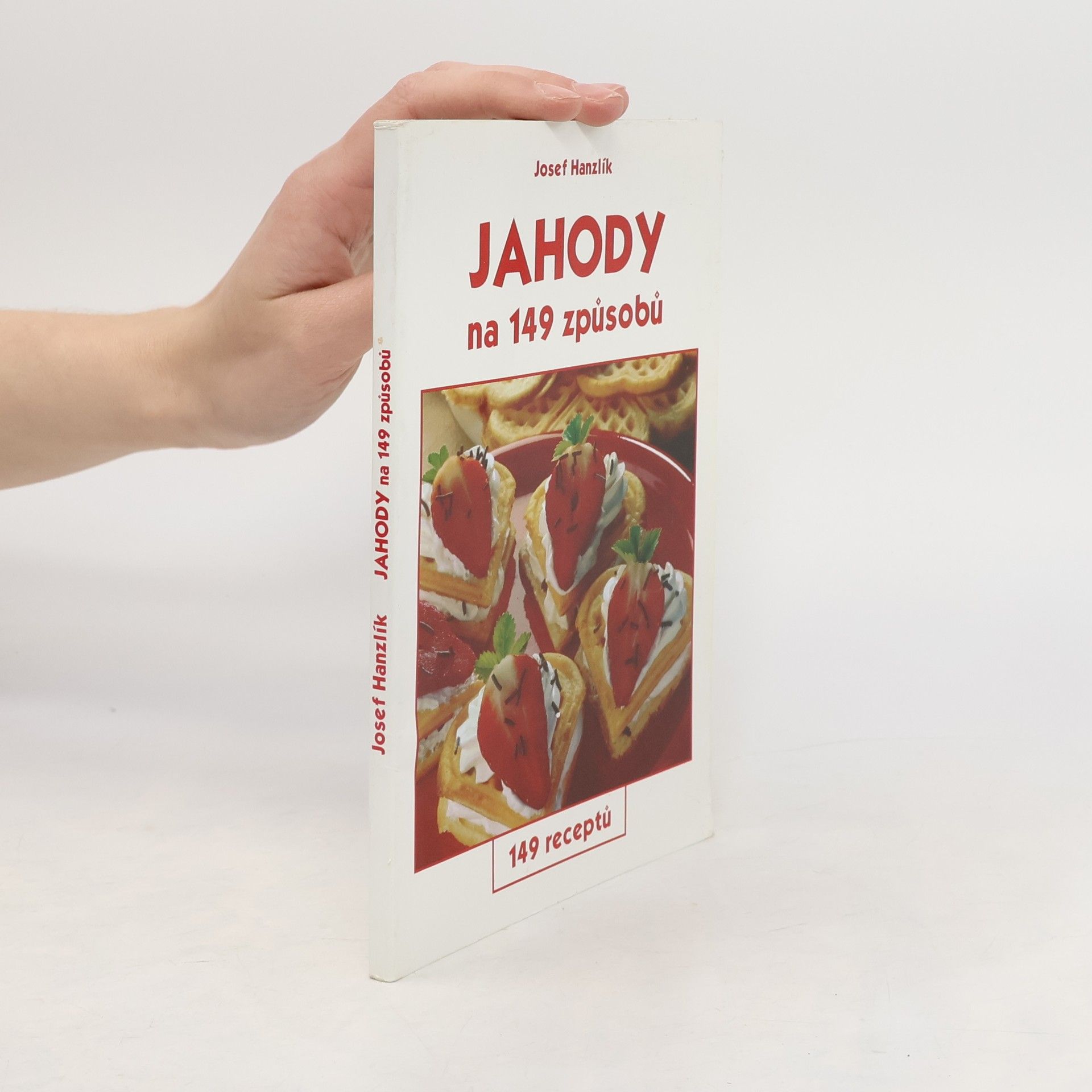 Josef Hanzlík Jahody na 149 způsobů