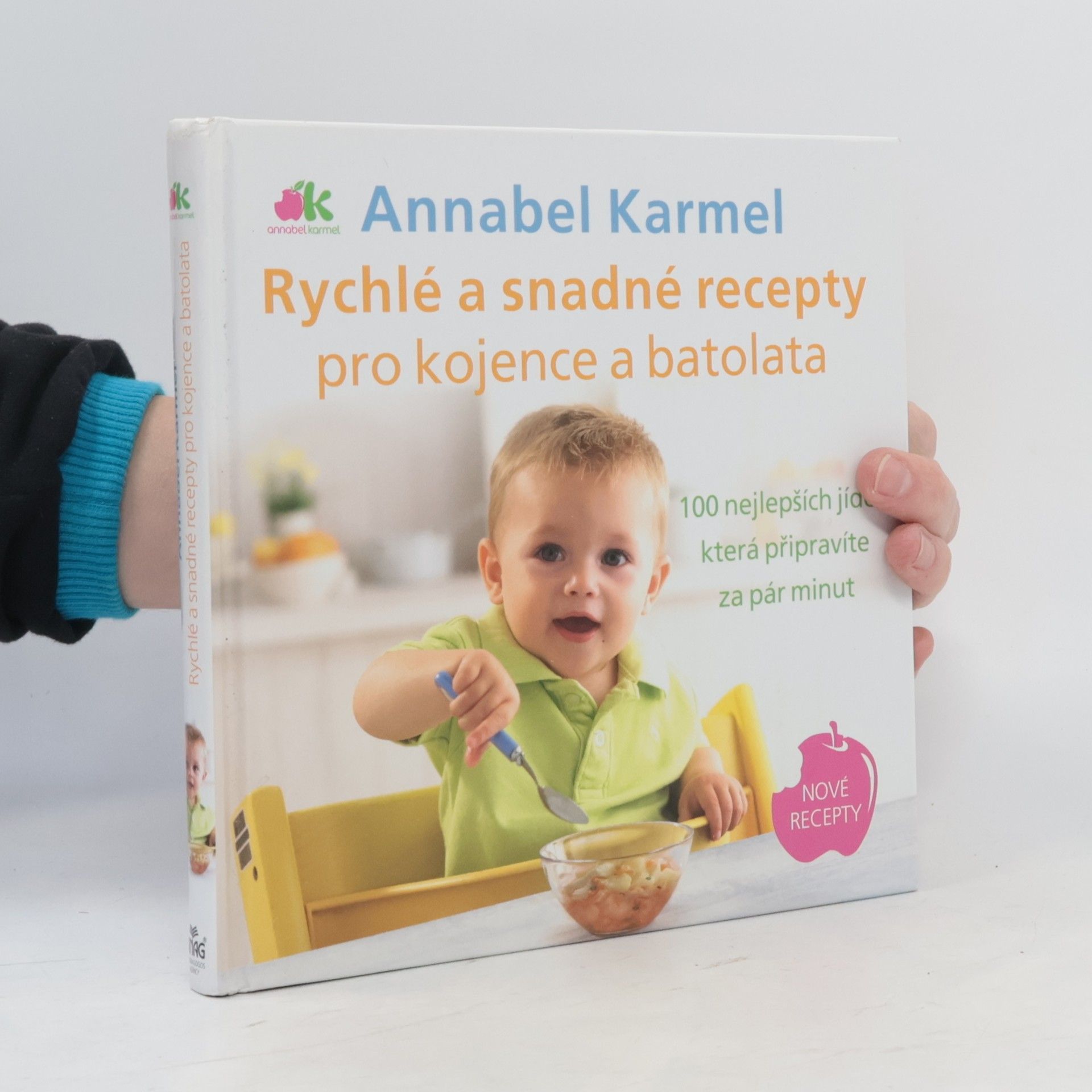 Annabel Karmel Rychlé a snadné recepty pro kojence a batolata