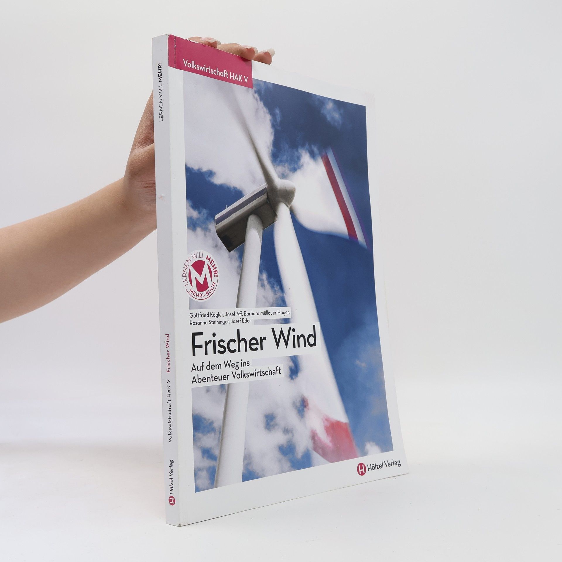Josef Eder Volkswirtschaft HAK V - Frischer Wind: auf dem Weg ins Abenteuer Volkswirtschaft.