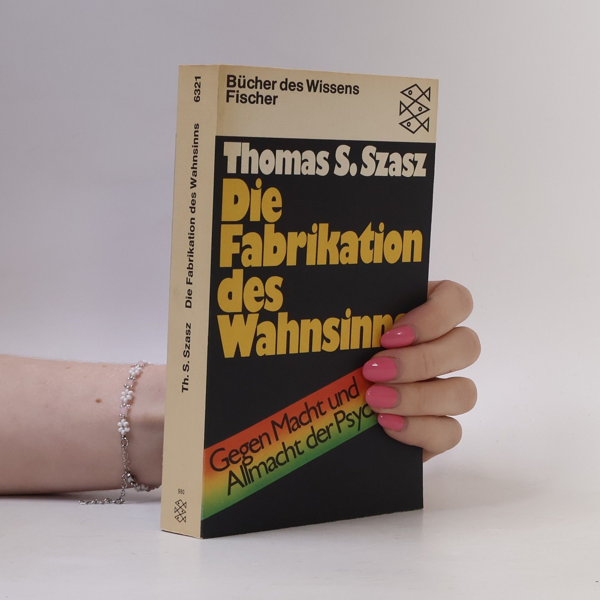 Thomas Szasz Die Fabrikation des Wahnsinns