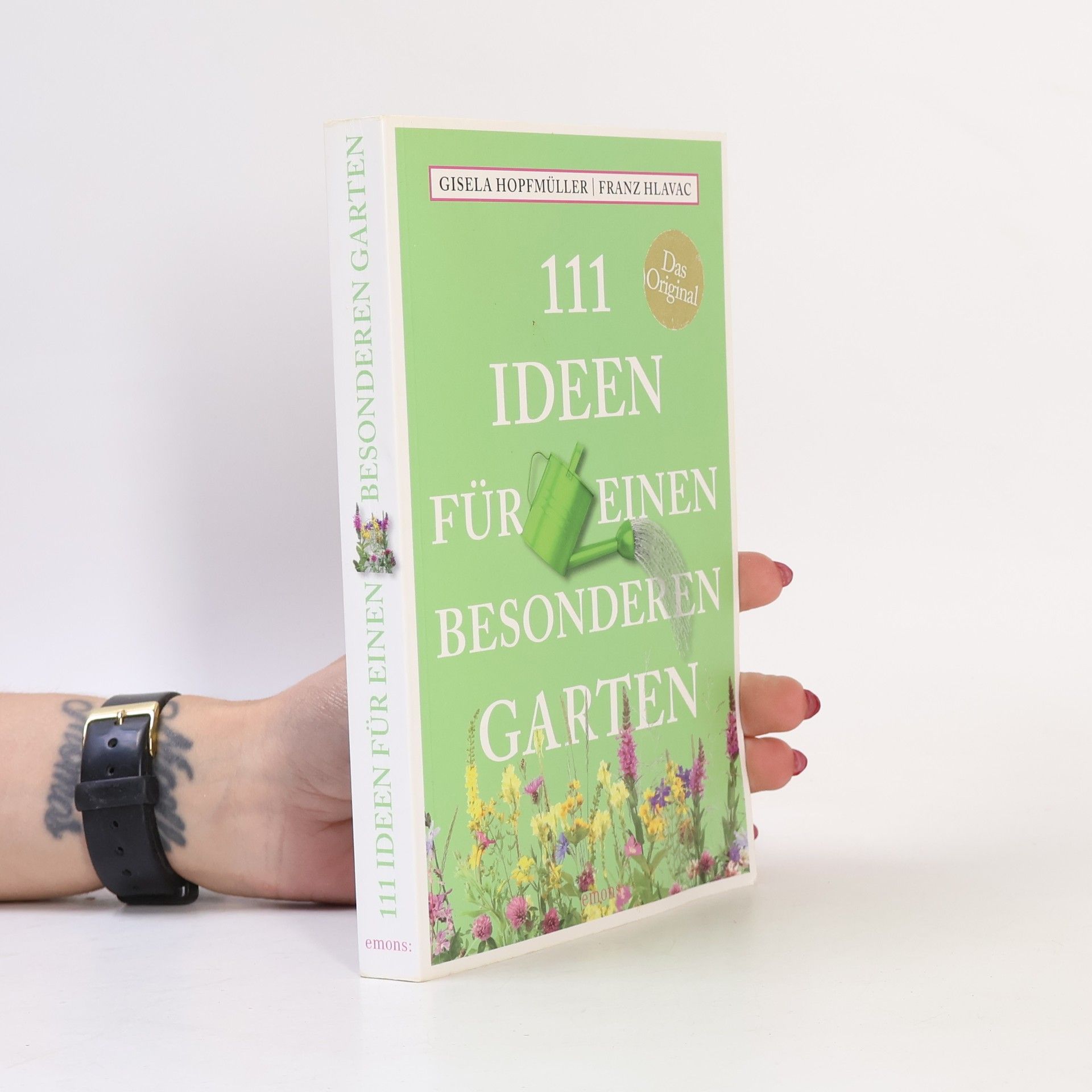 Gisela Hopfmüller 111 Ideen für einen besonderen Garten