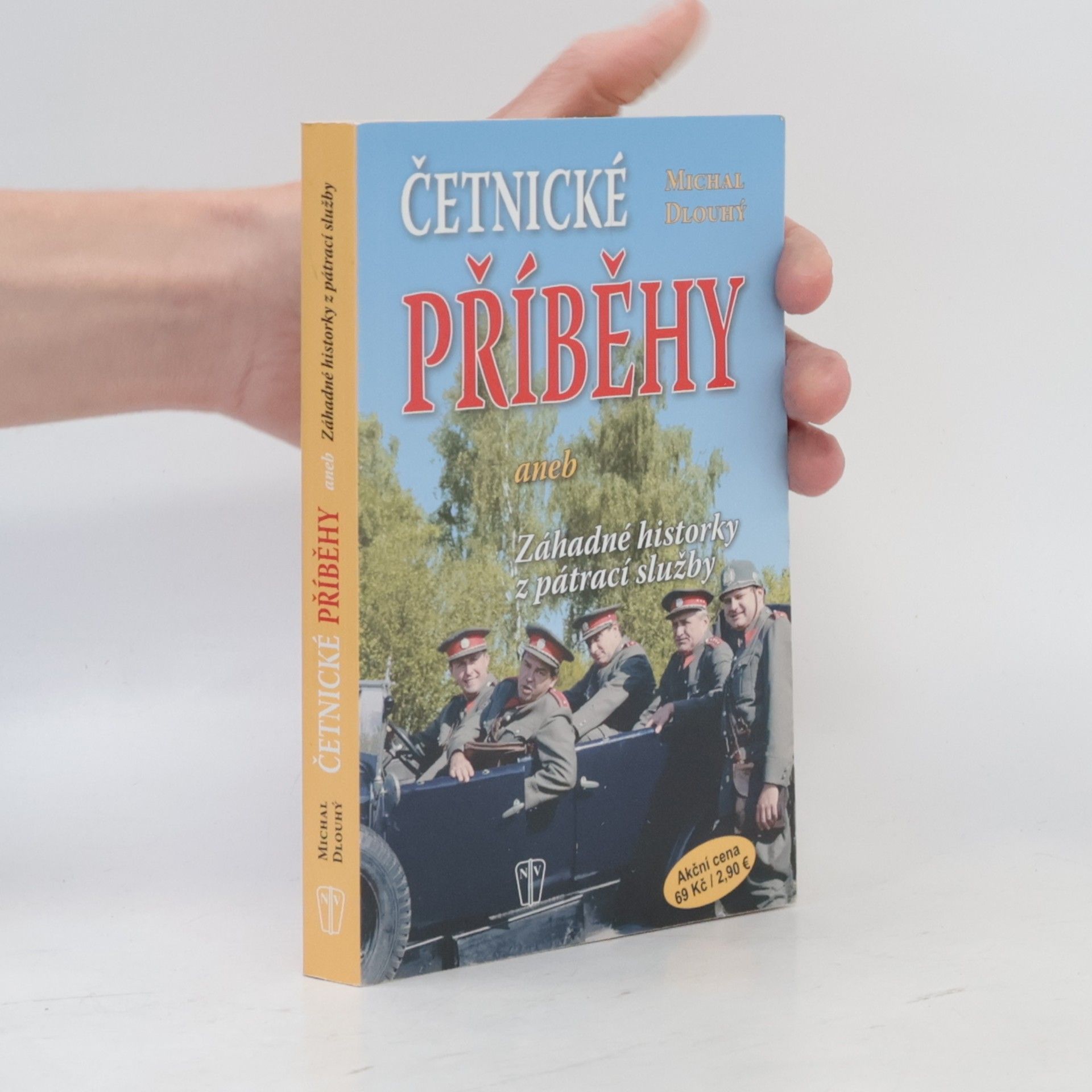 Michal Dlouhý Četnické příběhy, aneb, Záhadné historky z pátrací služby