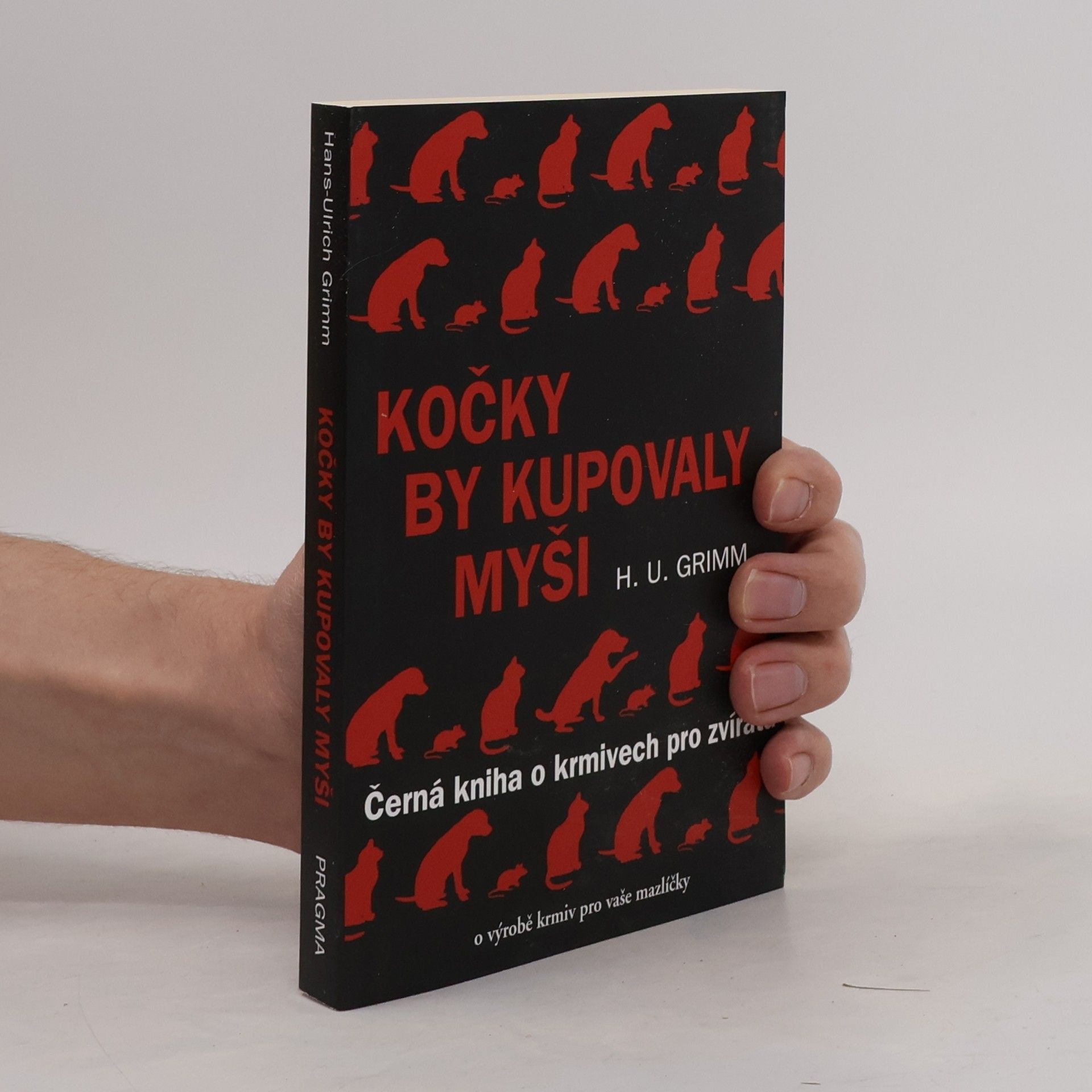 Hans-Ulrich Grimm Kočky by kupovaly myši