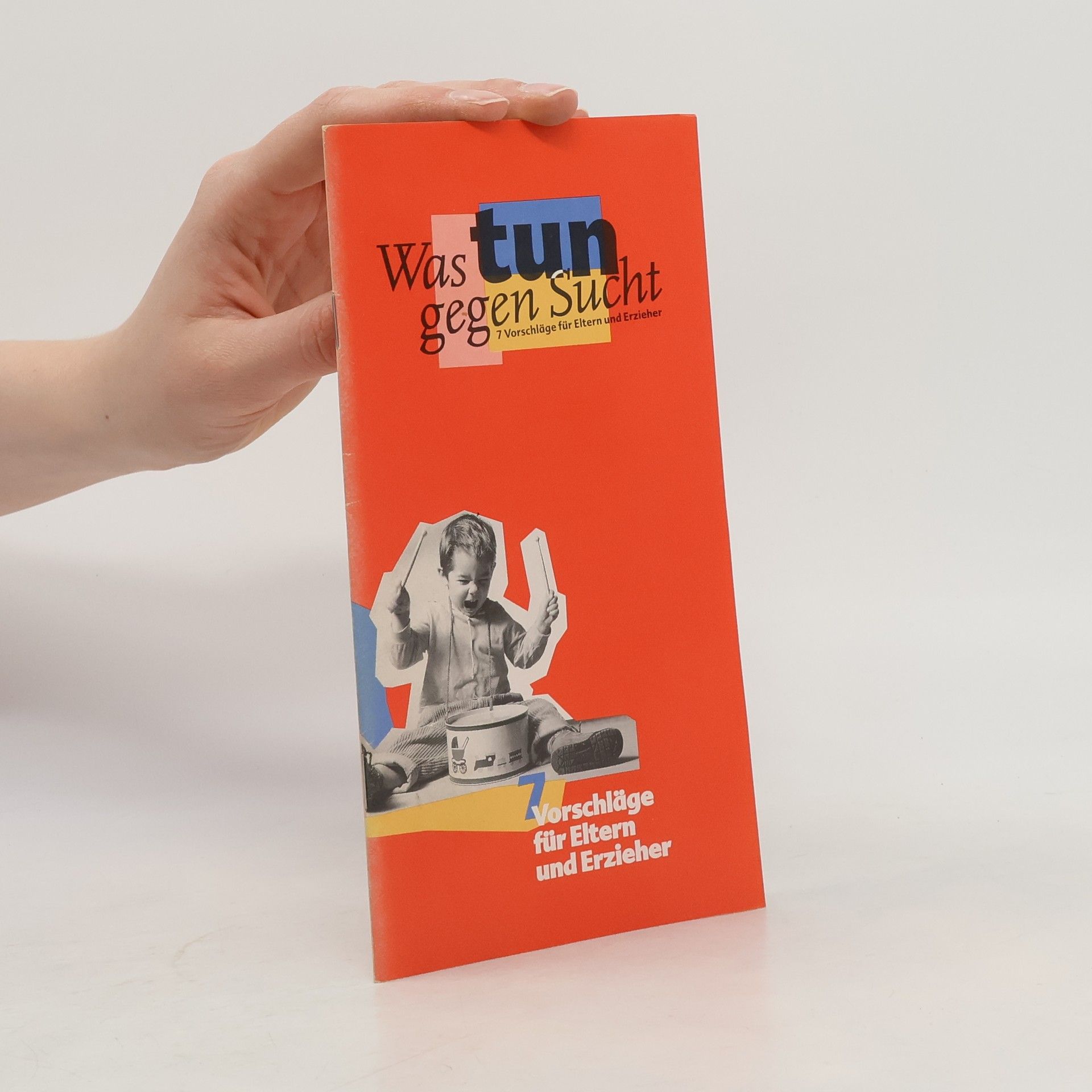 Autorenkollektiv Was tun gegen Sucht?