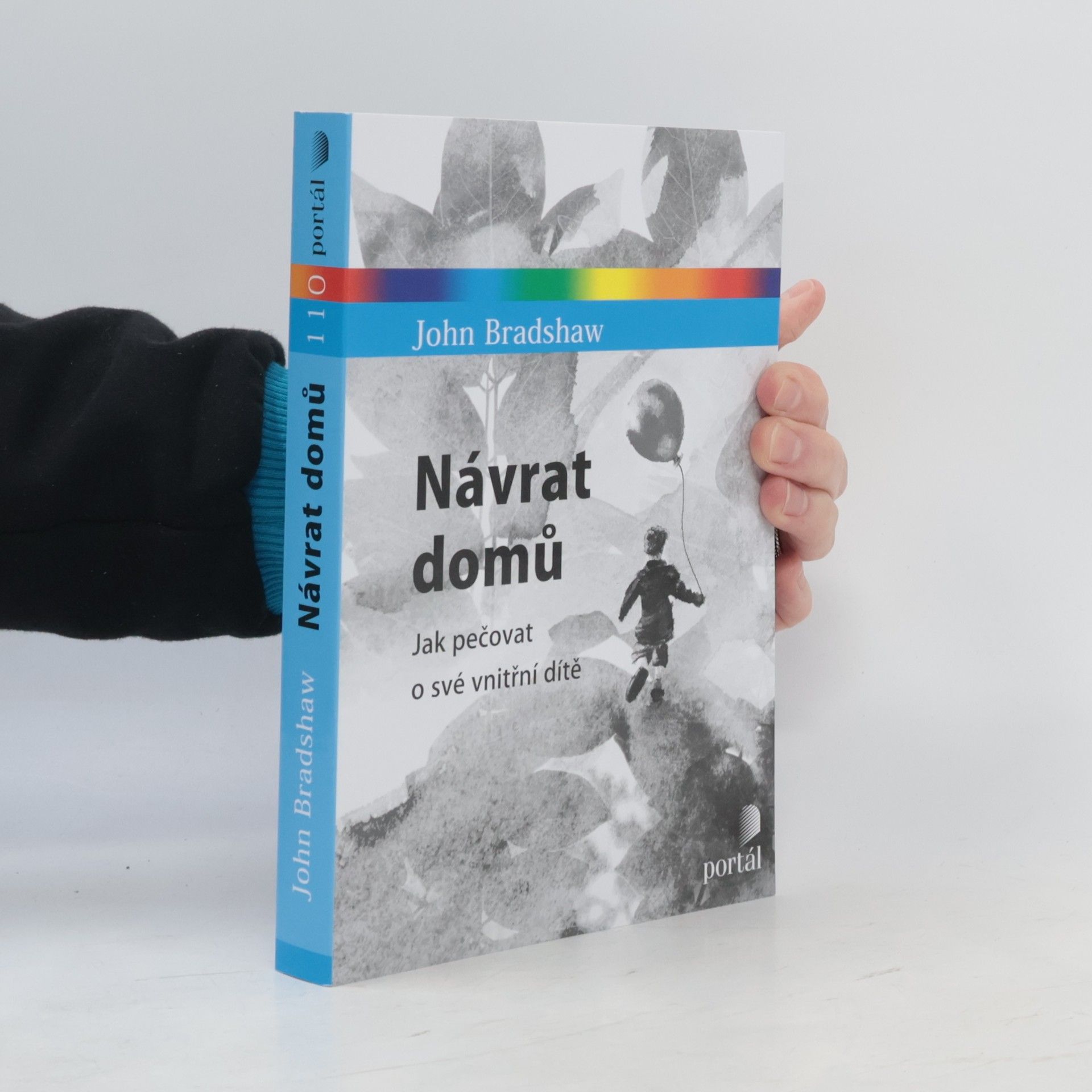 John Bradshaw Návrat domů : jak pečovat o své vnitřní dítě