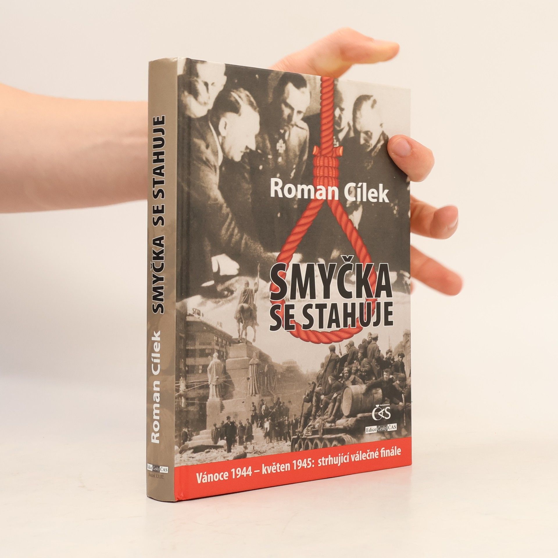 Roman Cílek Smyčka se stahuje (aneb Vánoce 1944 – květen 1945: strhující válečné finále)
