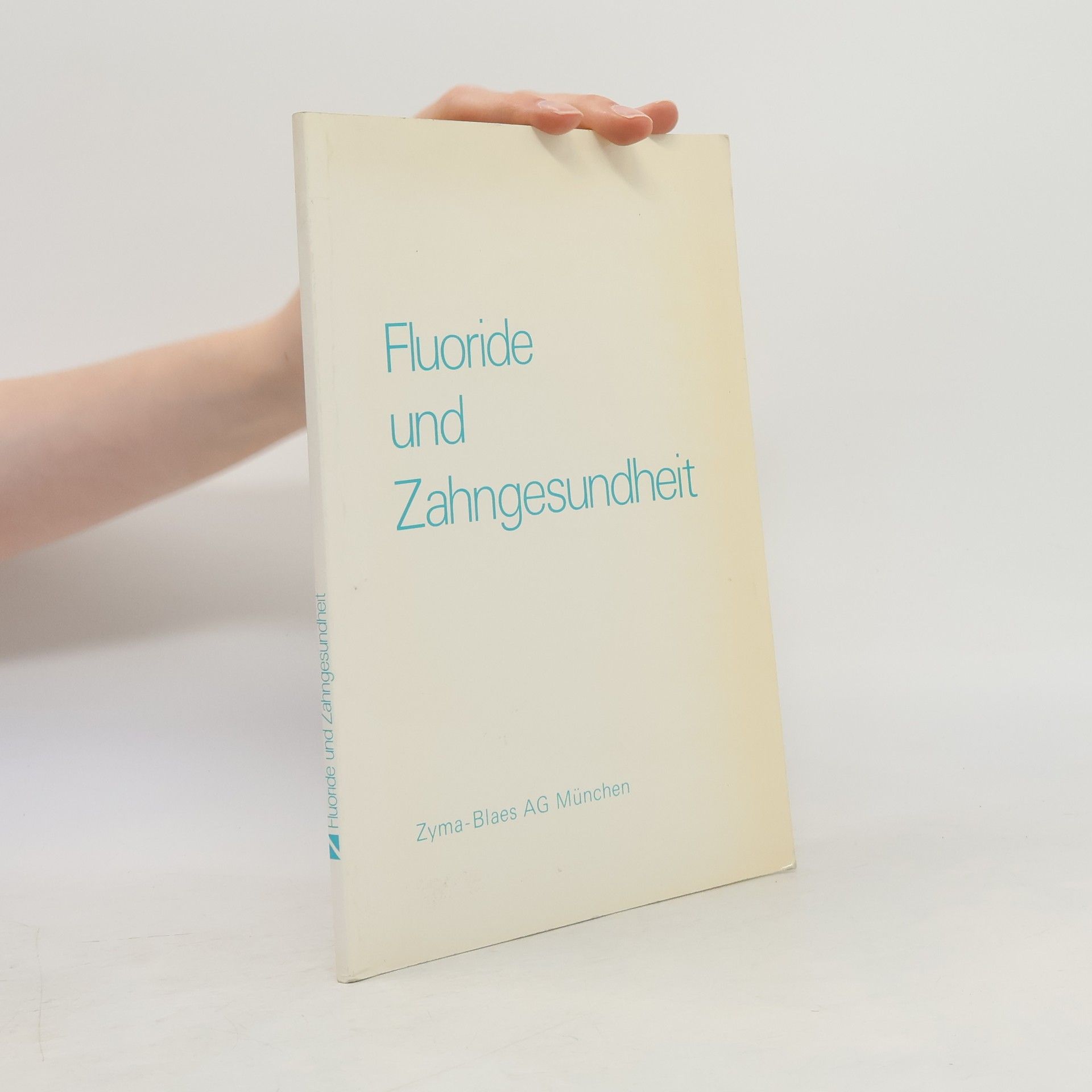 Various authors Fluoride und Zahngesundheit