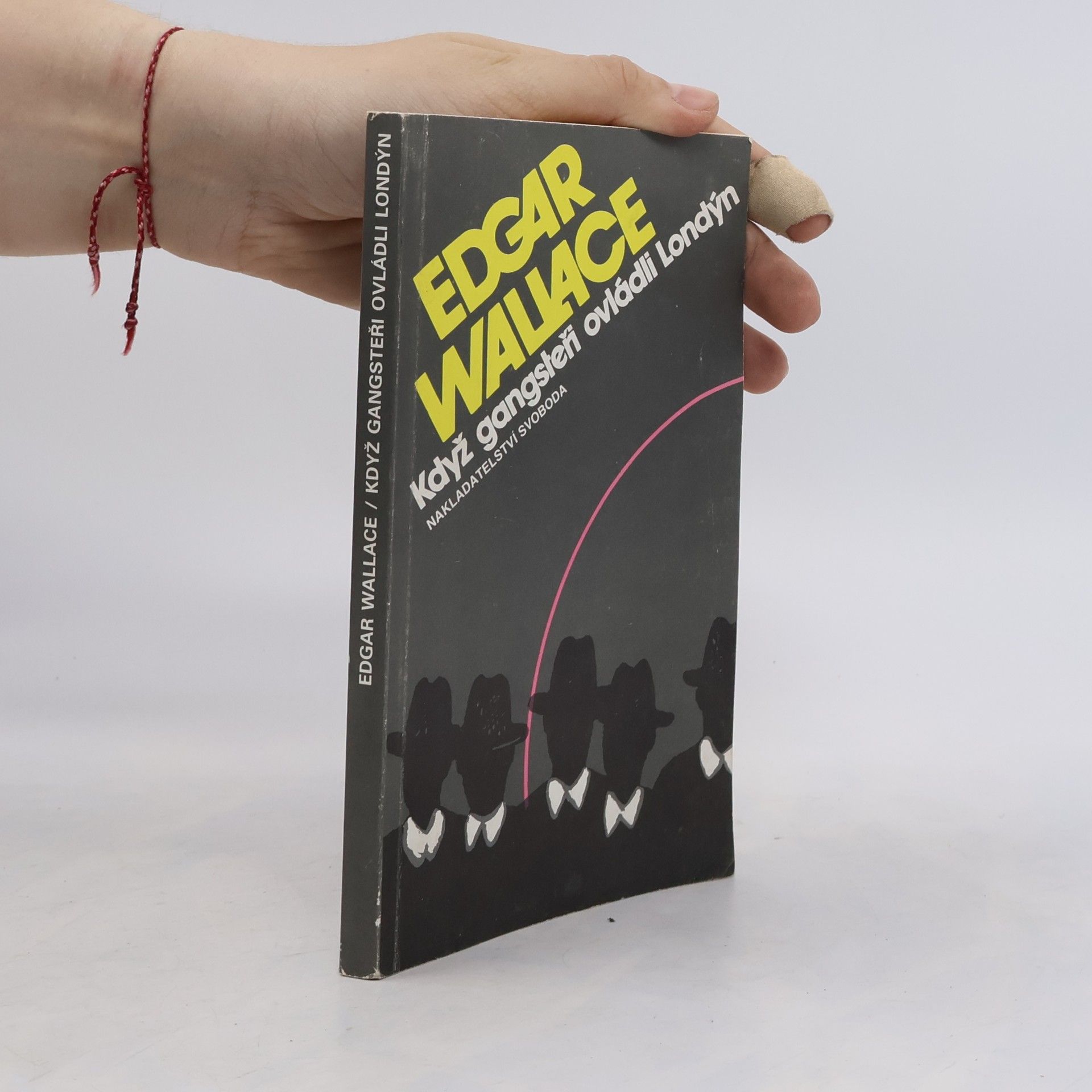 Edgar Wallace Když gangsteři ovládli Londýn