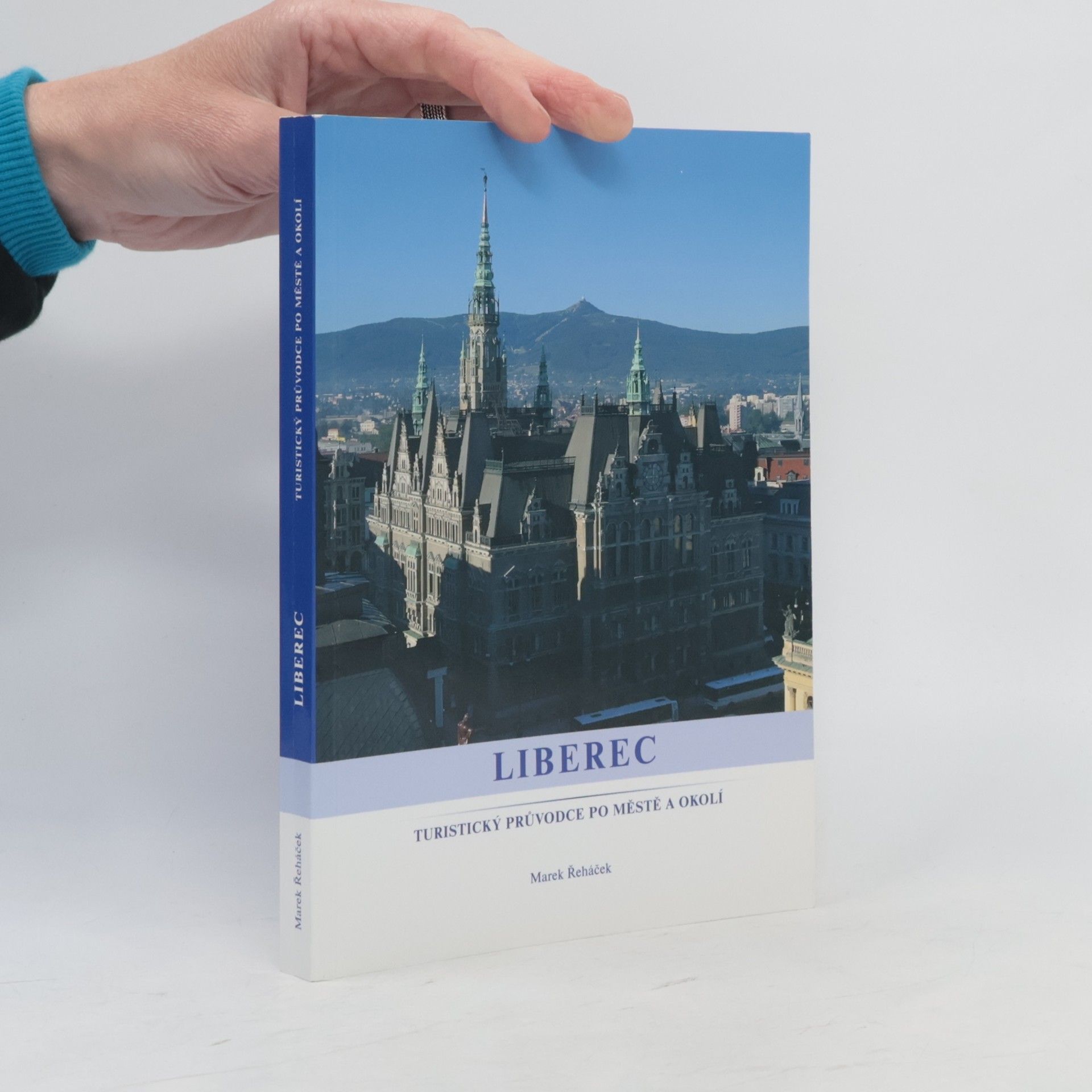 Marek Řeháček Liberec. Turistický průvodce po městě a okolí