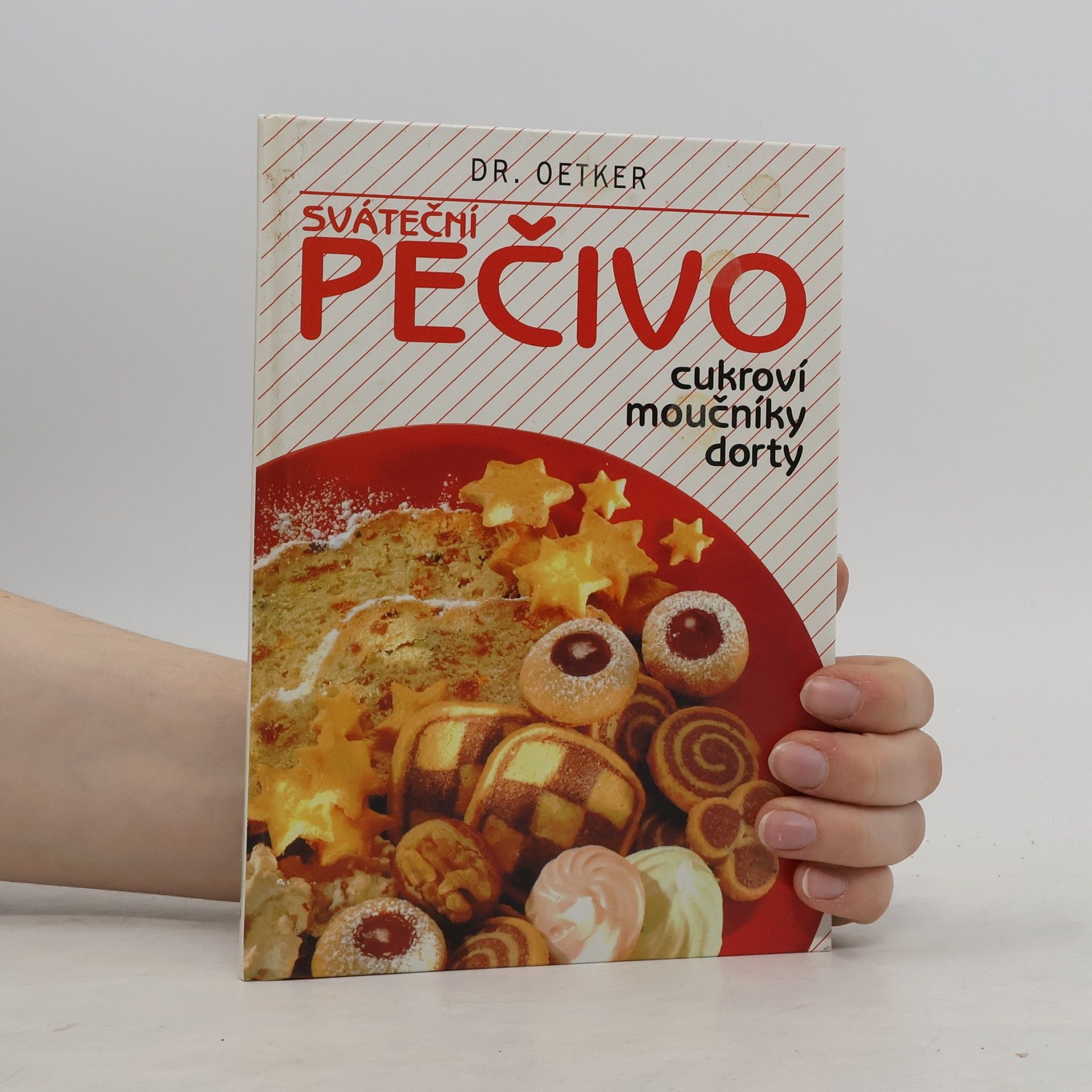 Alena Vlčková Sváteční pečivo. Cukroví, moučníky, dorty