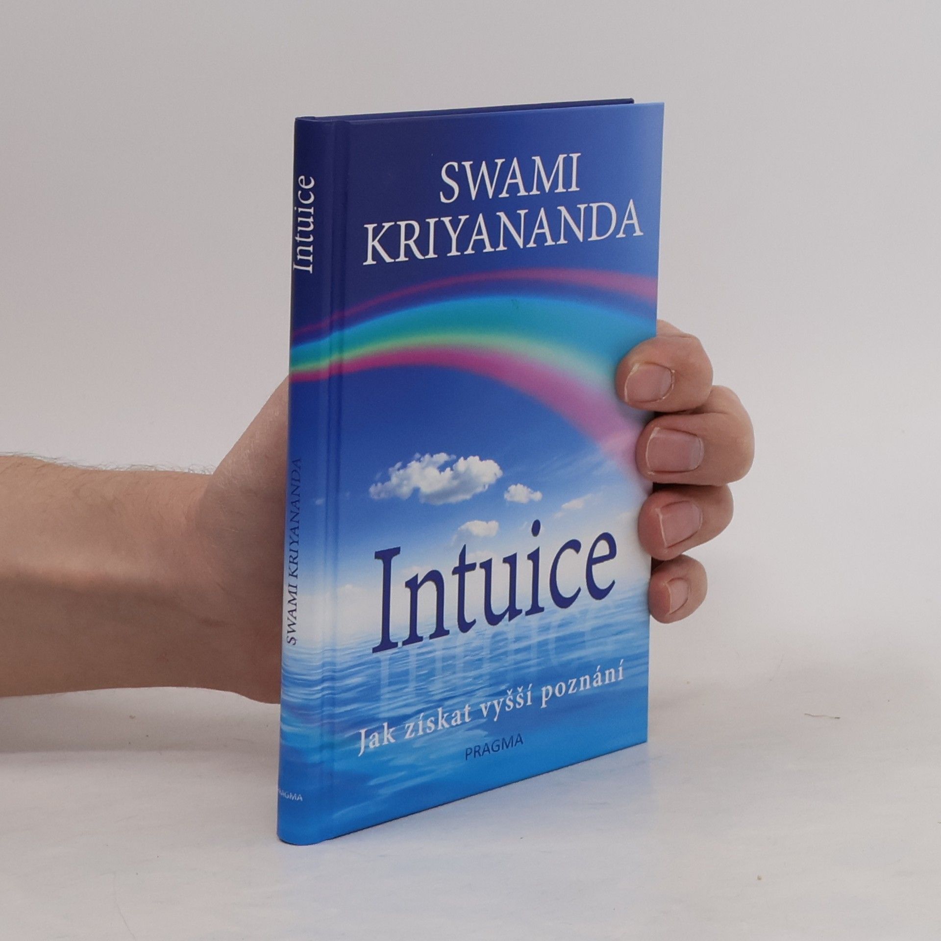 Swami Kriyananda Intuice. Jak získat vyšší poznání