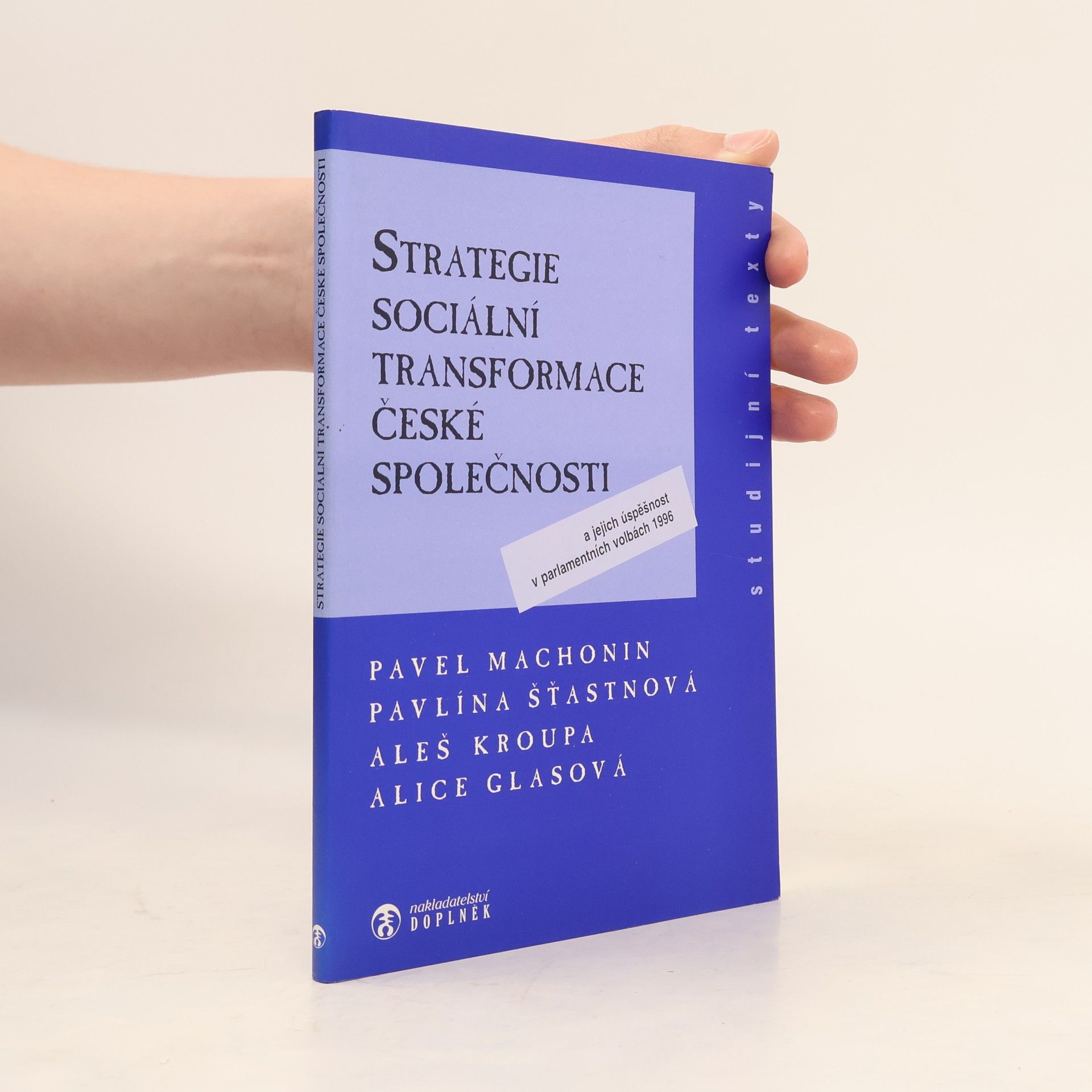 Pavel Machonin Strategie sociální transformace české společnosti a jejich úspěšnost v parlamentních volbách 1996