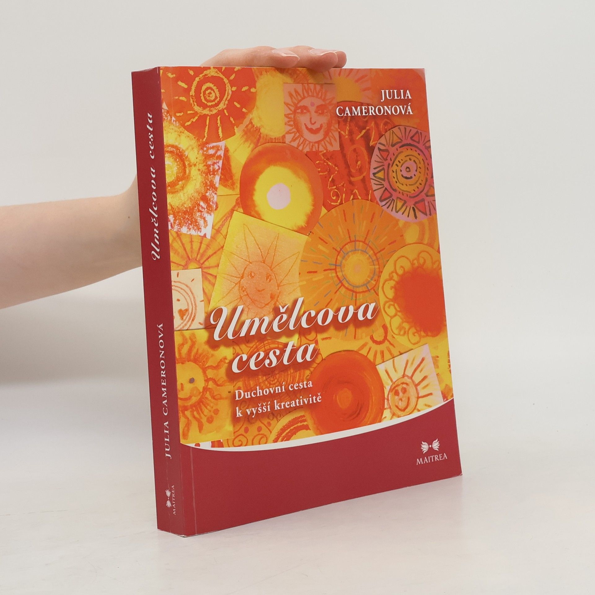 Julia Cameron Umělcova cesta. Duchovní cesta k vyšší kreativitě