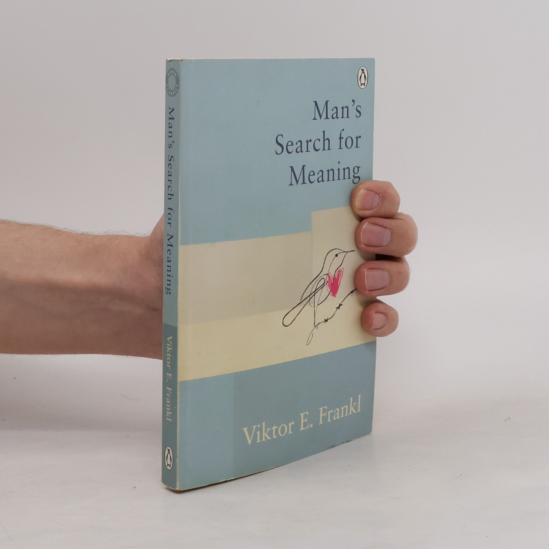 Viktor Emil Frankl Man's search for meaning : the classic tribute to hope from the Holocaust