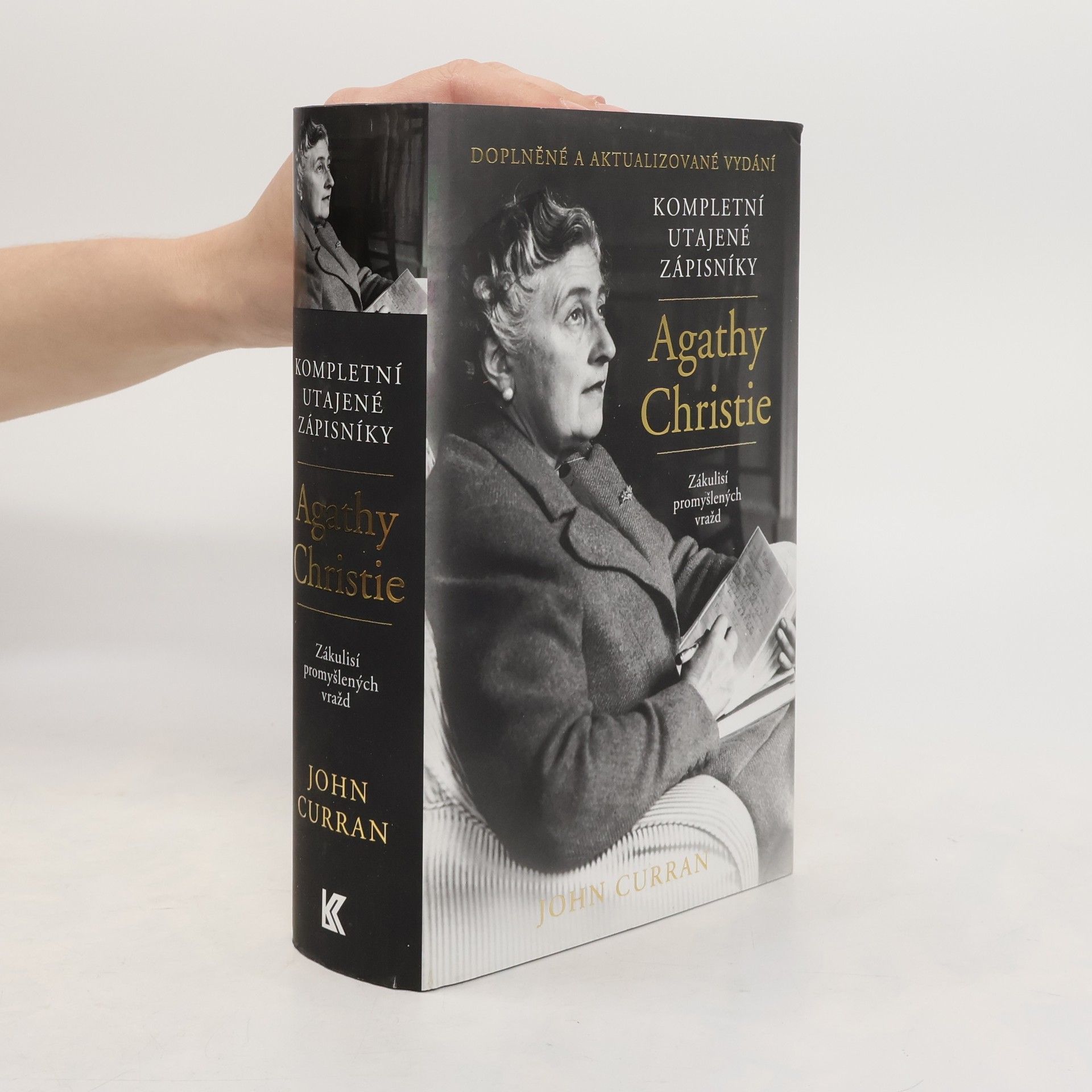 John Curran Kompletní utajené zápisníky Agathy Christie. Zákulisí promyšlených vražd