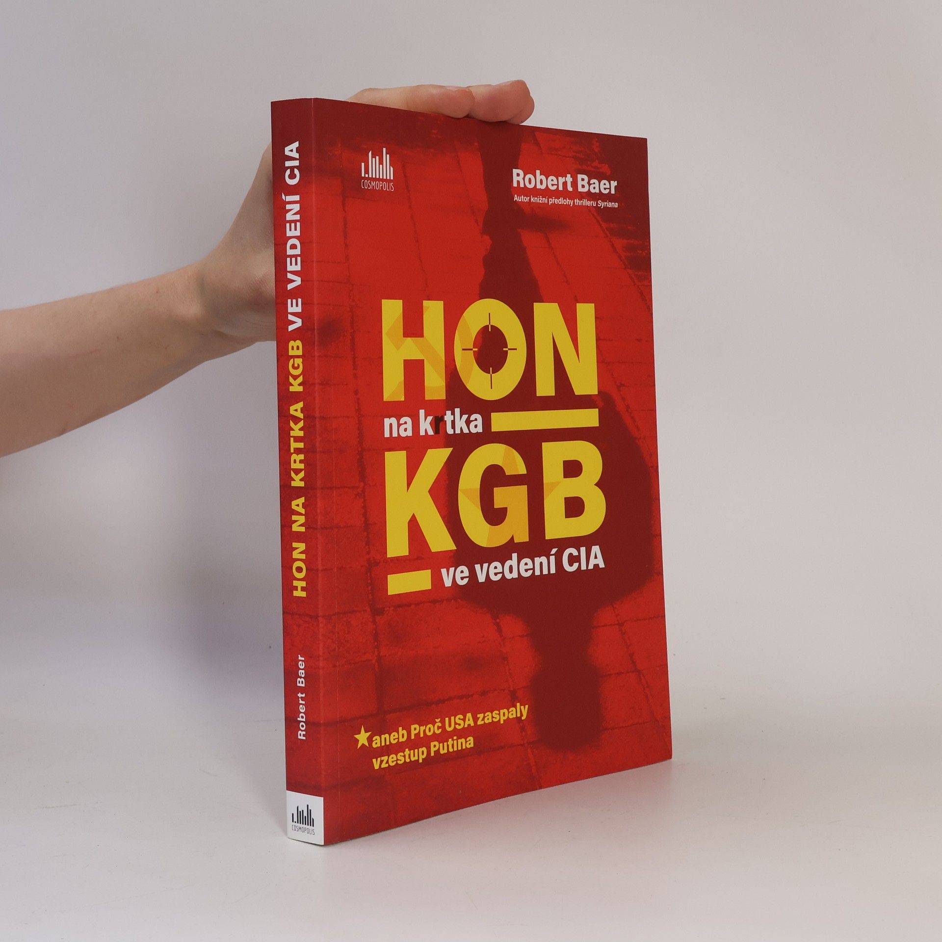 Robert Baer Hon na krtka KGB ve vedení CIA