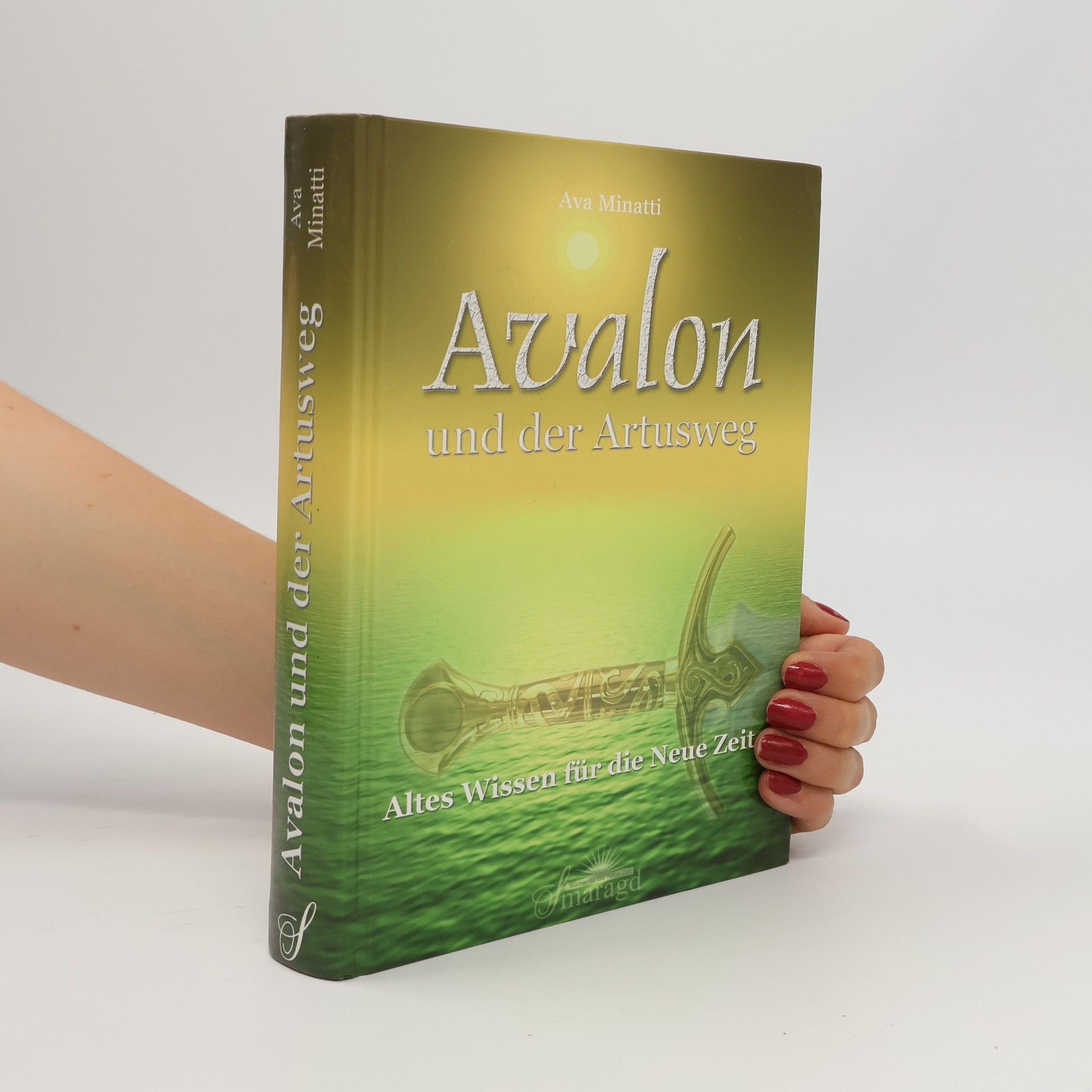 Ava Minatti Avalon und der Artusweg