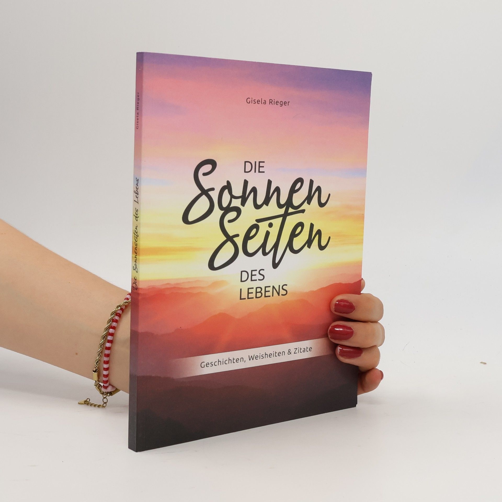 Gisela Rieger Die Sonnenseiten des Lebens
