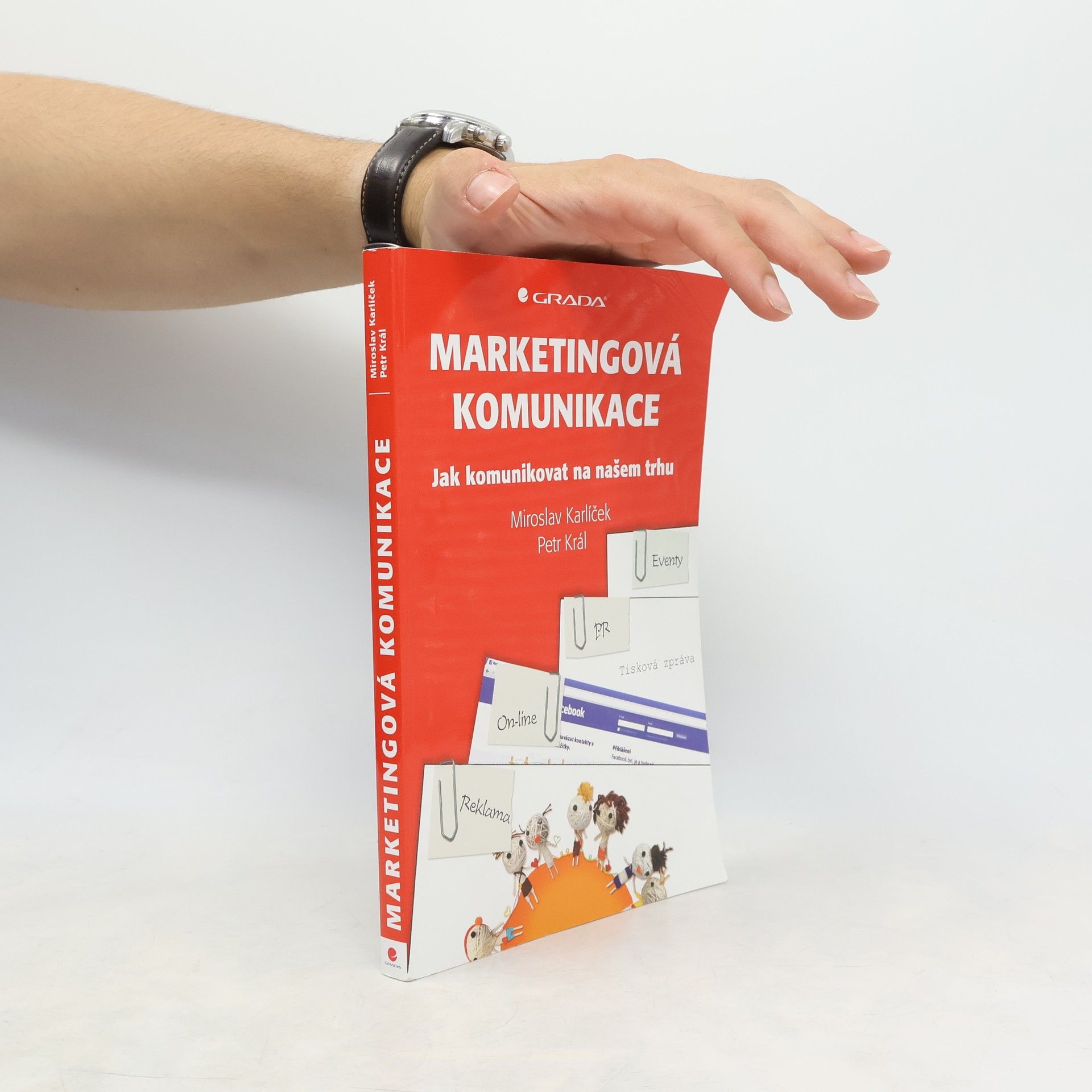 Miroslav Karlíček Marketingová komunikace. Jak komunikovat na našem trhu