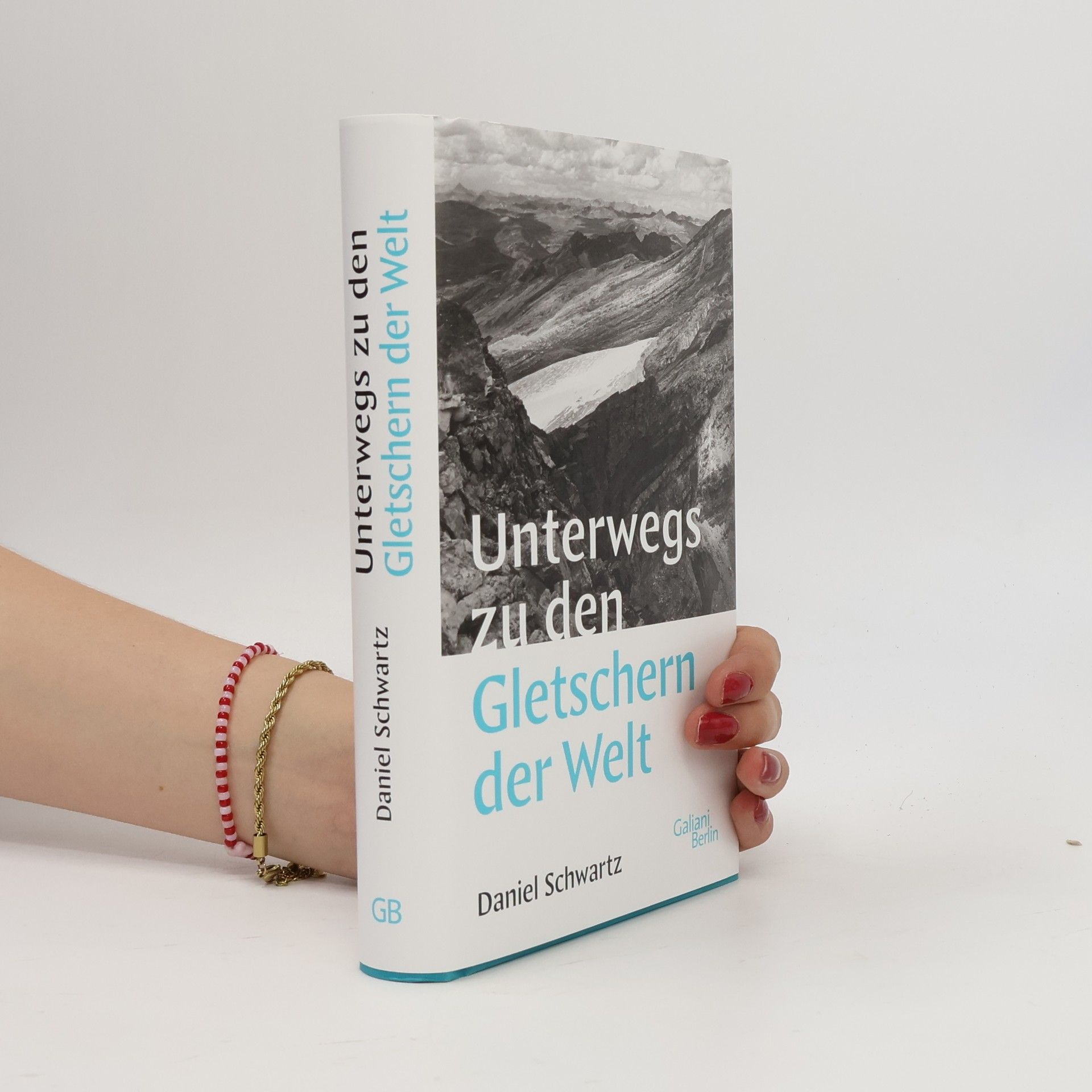 Daniel Schwartz Unterwegs zu den Gletschern der Welt