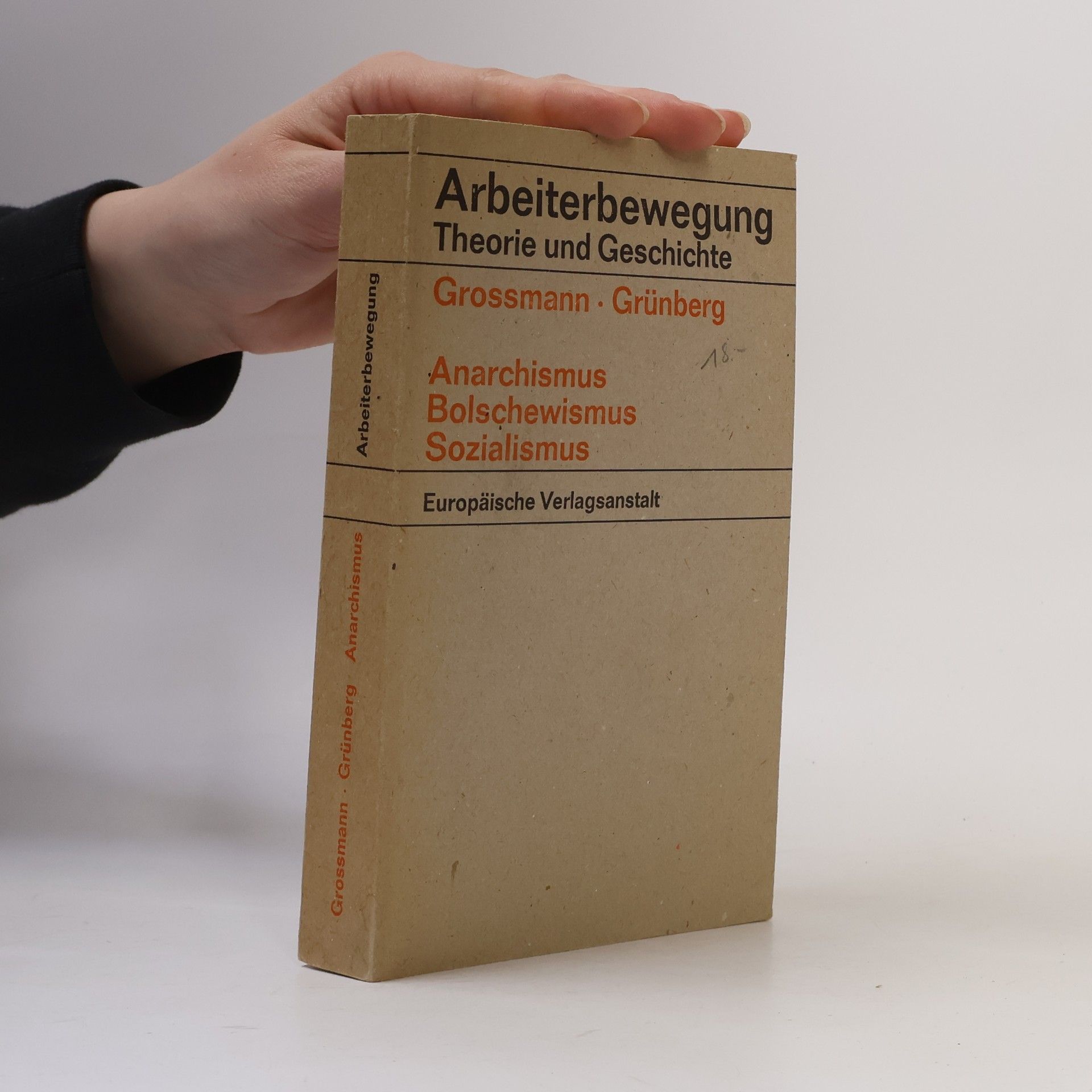 Henryk Grossmann Arbeiterbewegung. Anarchismus. Bolschewismus. Sozialismus