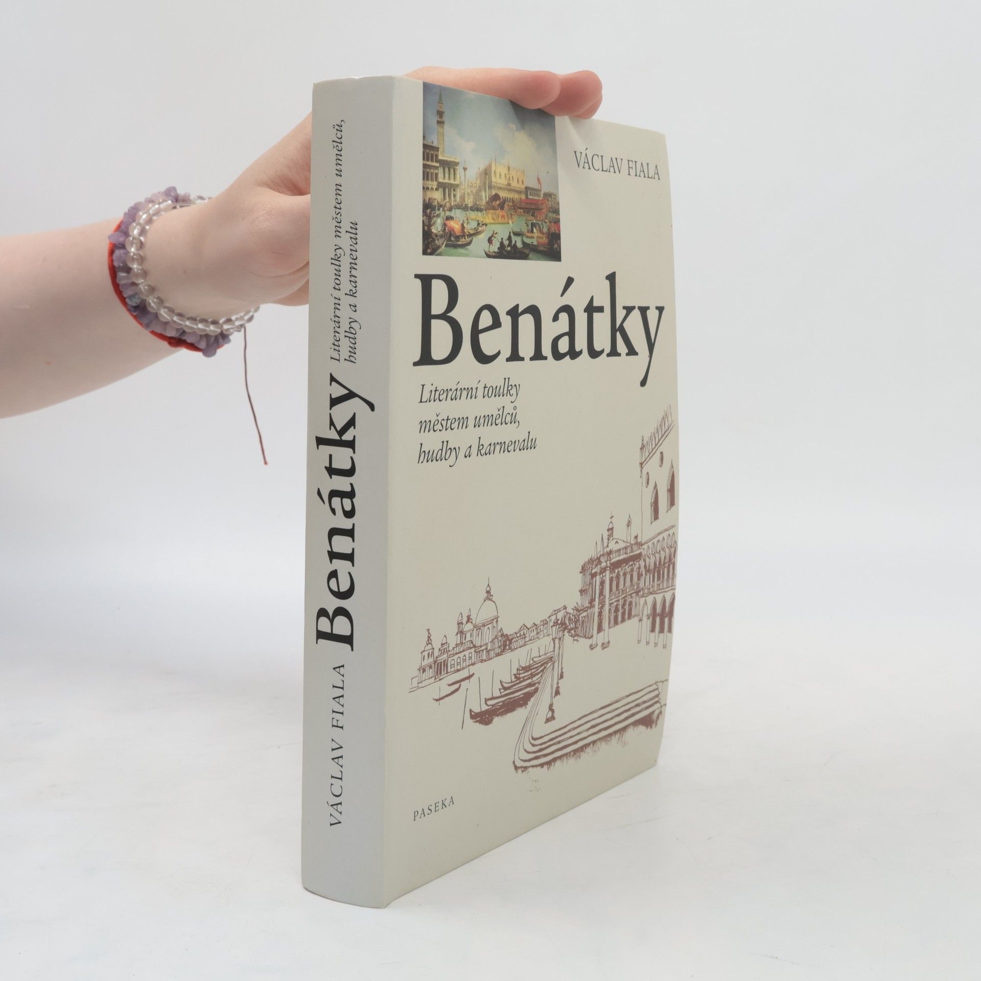 Václav Fiala Benátky. Literární toulky městem umělců, hudby a karnevalu