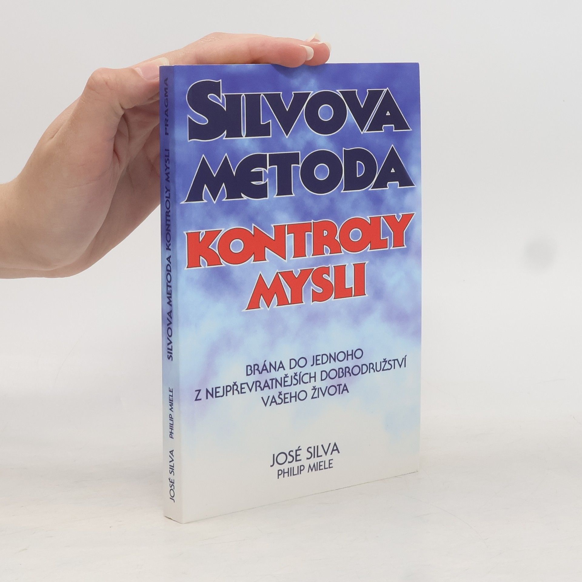 José Silva Silvova metoda kontroly mysli