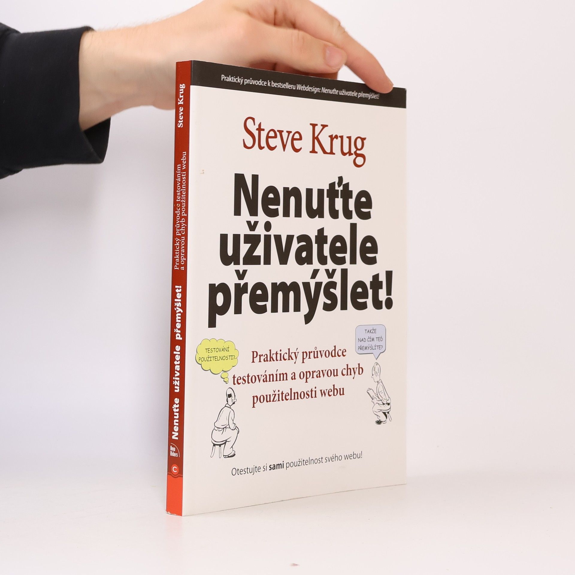 Steve Krug Nenuťte uživatele přemýšlet!