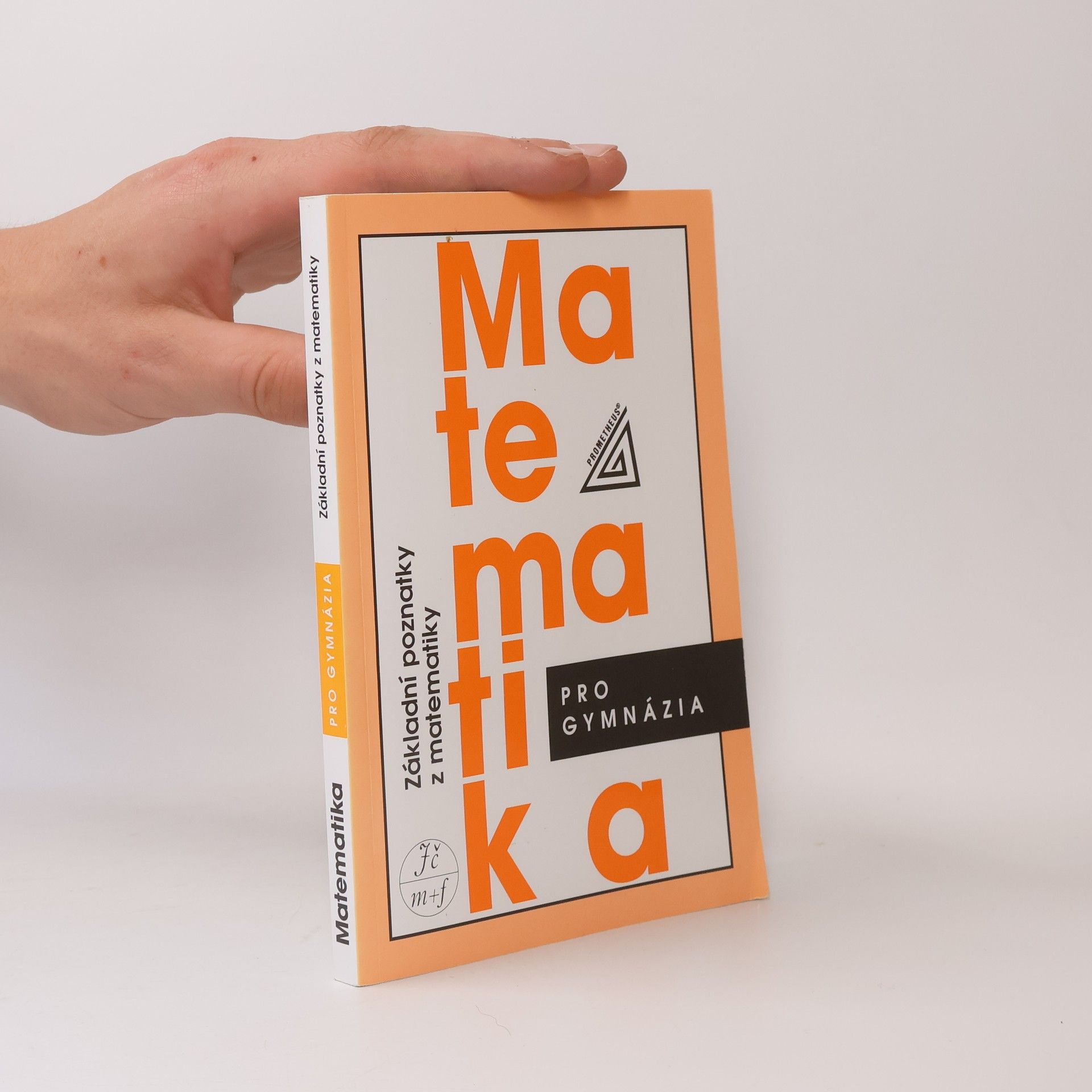 Emil Calda Matematika pro gymnázia. Základní poznatky z matematiky