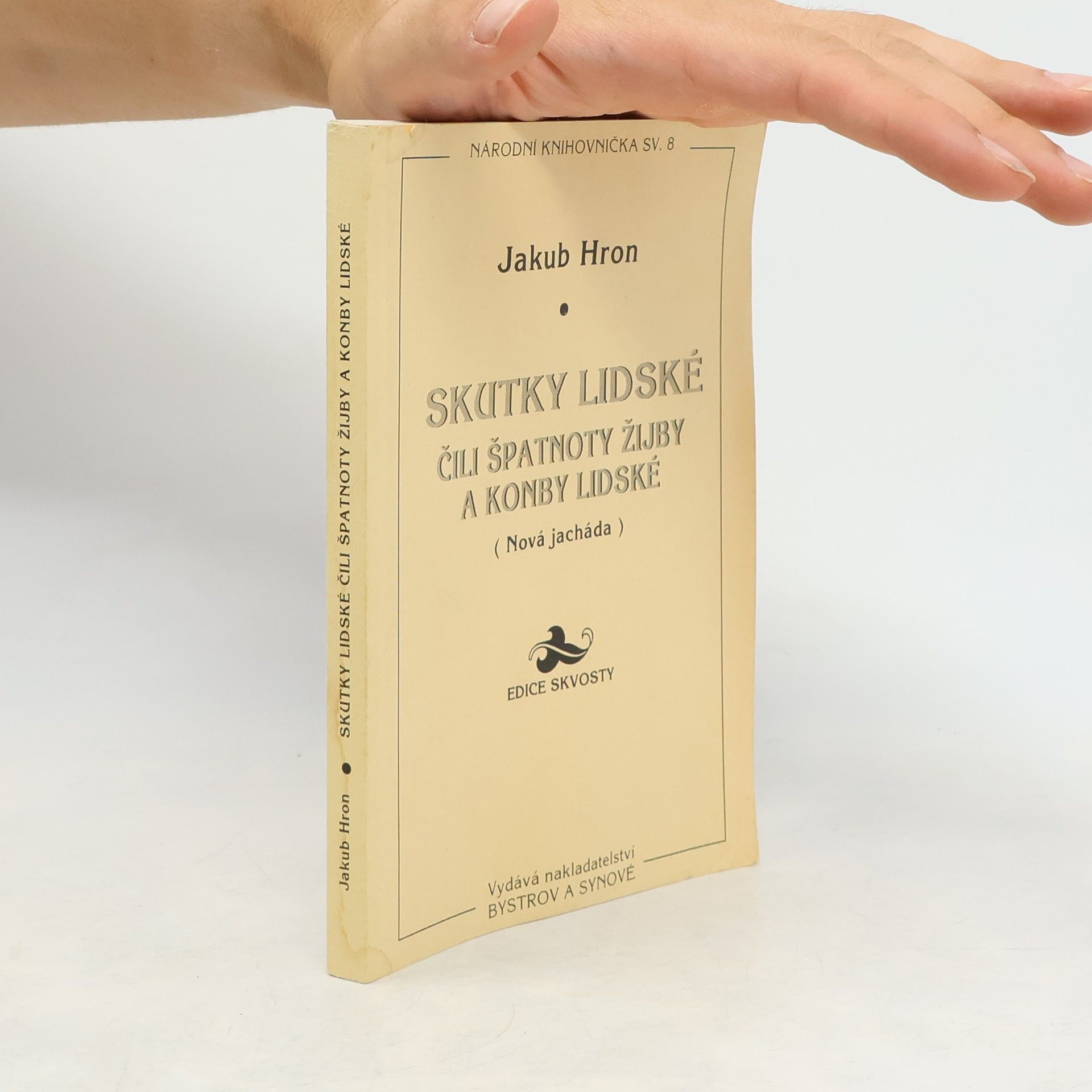 Jakub Hron Metánovský Skutky lidské čili špatnoty žijby a konby lidské
