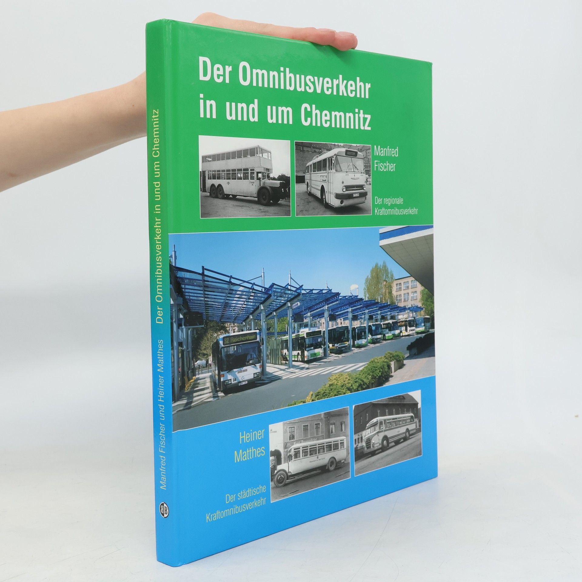 Heiner Matthes Der Omnibusverkehr in und um Chemnitz
