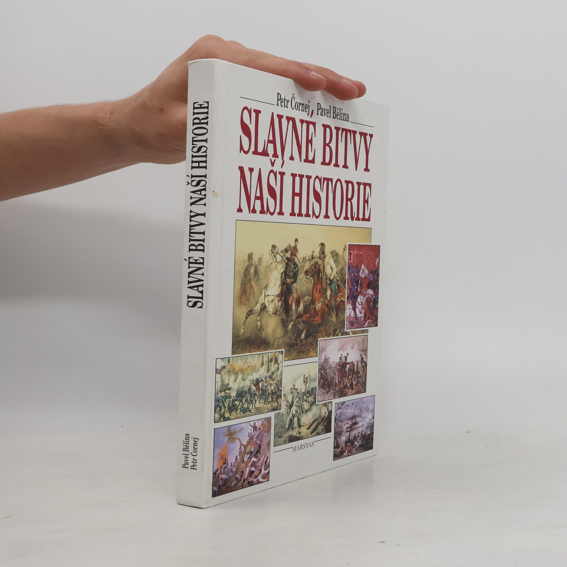 Pavel Bělina Slavné bitvy naší historie
